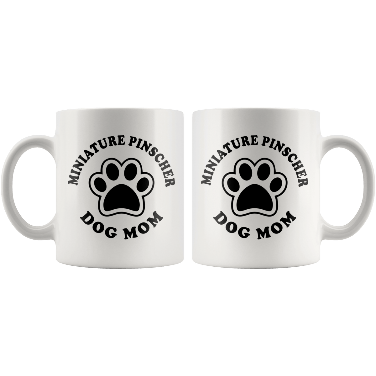 Miniature Pinscher Dog Mom Coffee / Tea Ceramic Mug - 11oz / 15oz Drinkware