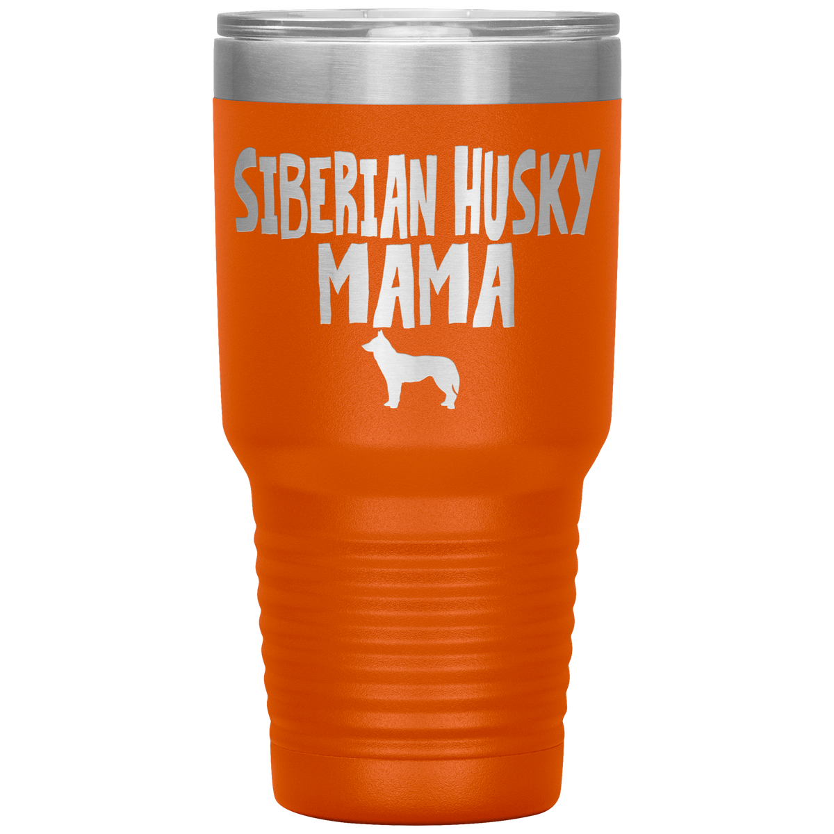Siberian Husky Mama 30 Oz Vacuum Tumbler
