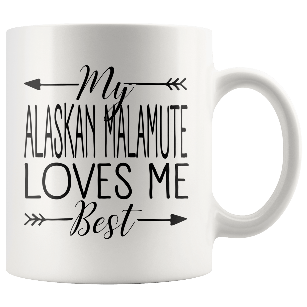My Alaskan Malamute Loves Me Best Coffee / Tea Ceramic Mug - 11oz / 15oz Drinkware 11oz Mug