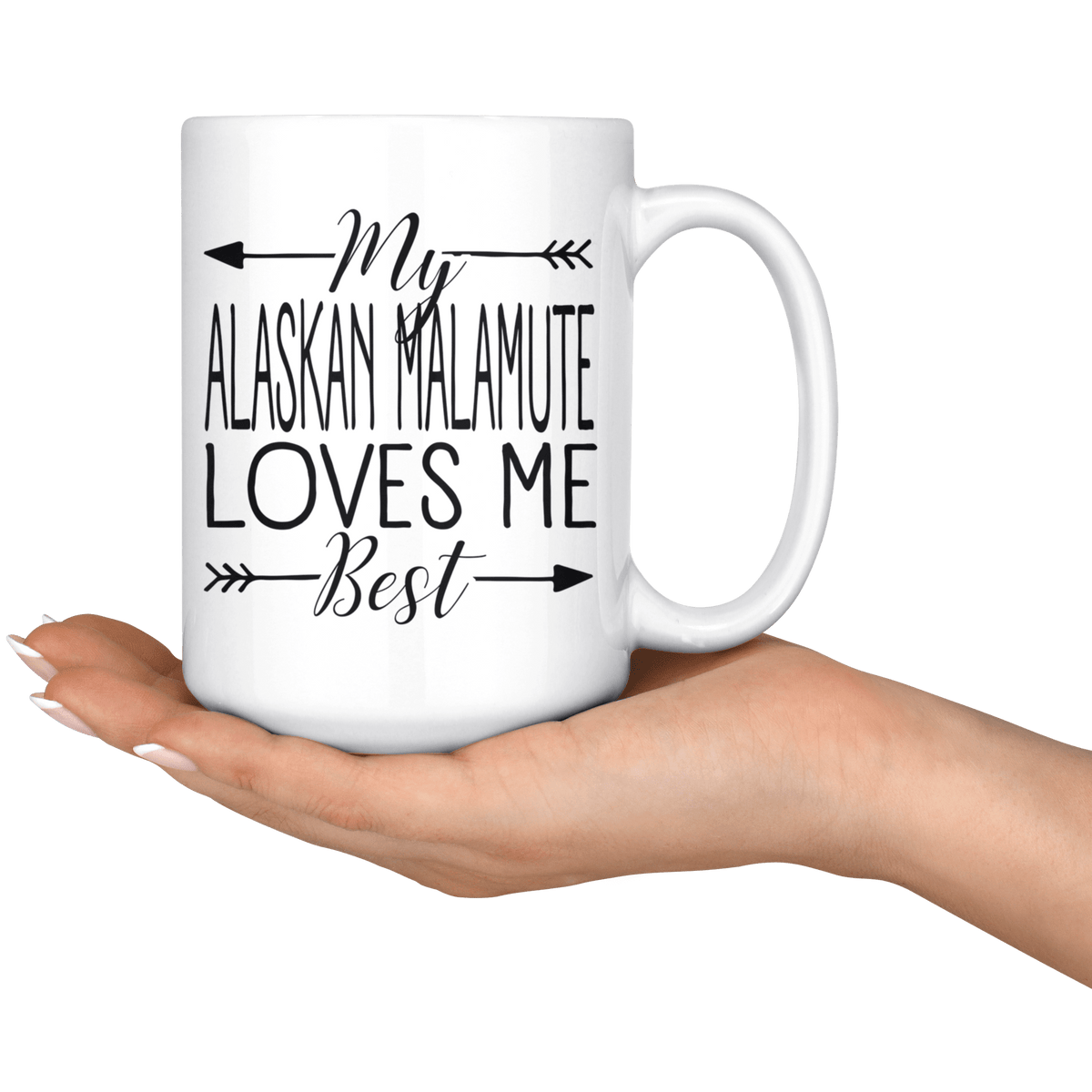 My Alaskan Malamute Loves Me Best Coffee / Tea Ceramic Mug - 11oz / 15oz Drinkware