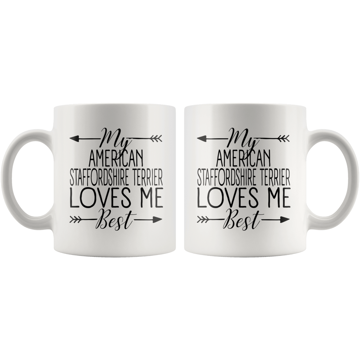 My American Staffordshire Terrier Loves Me Best Coffee / Tea Ceramic Mug - 11oz / 15oz Drinkware
