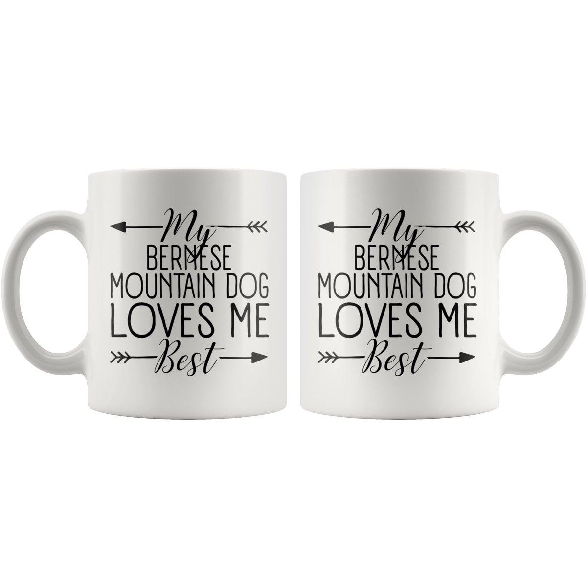 My Bernese Mountain Dog Loves Me Best Coffee / Tea Ceramic Mug - 11oz / 15oz Drinkware