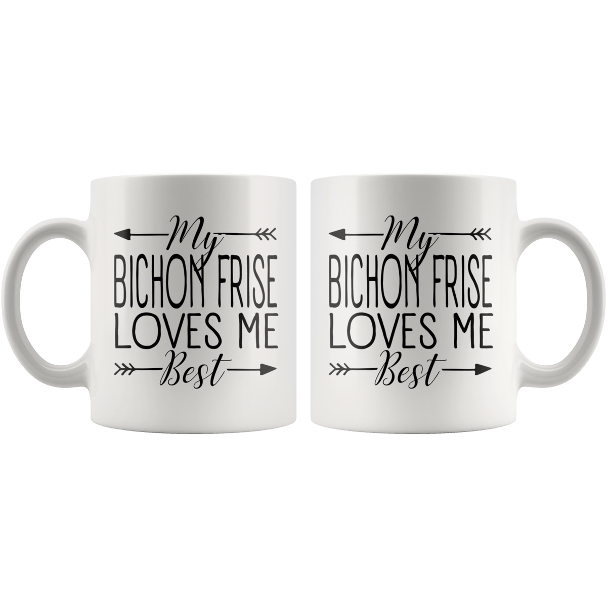 My Bichon Frise Loves Me Best Coffee / Tea Ceramic Mug - 11oz / 15oz Drinkware