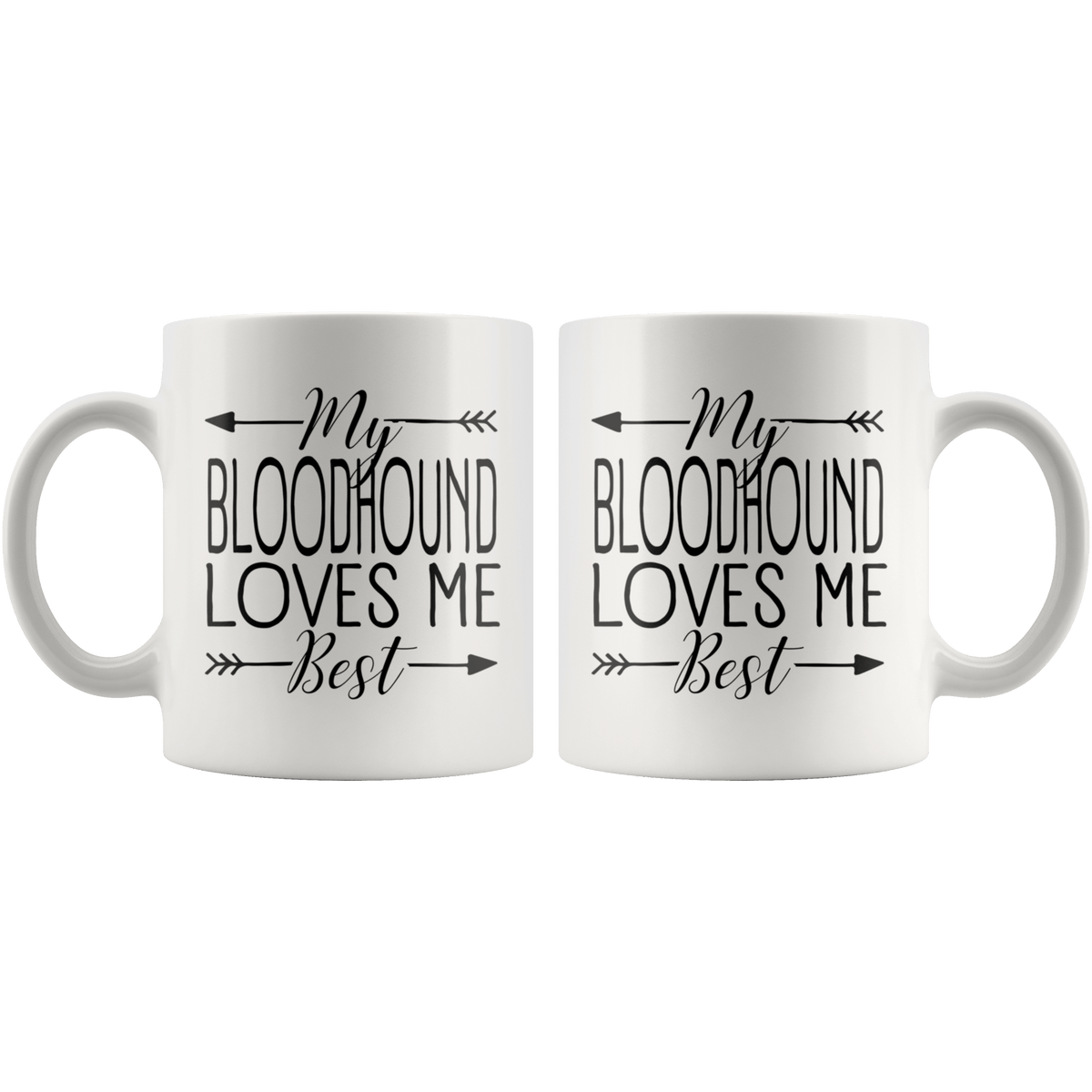 My Bloodhound Loves Me Best Coffee / Tea Ceramic Mug - 11oz / 15oz Drinkware