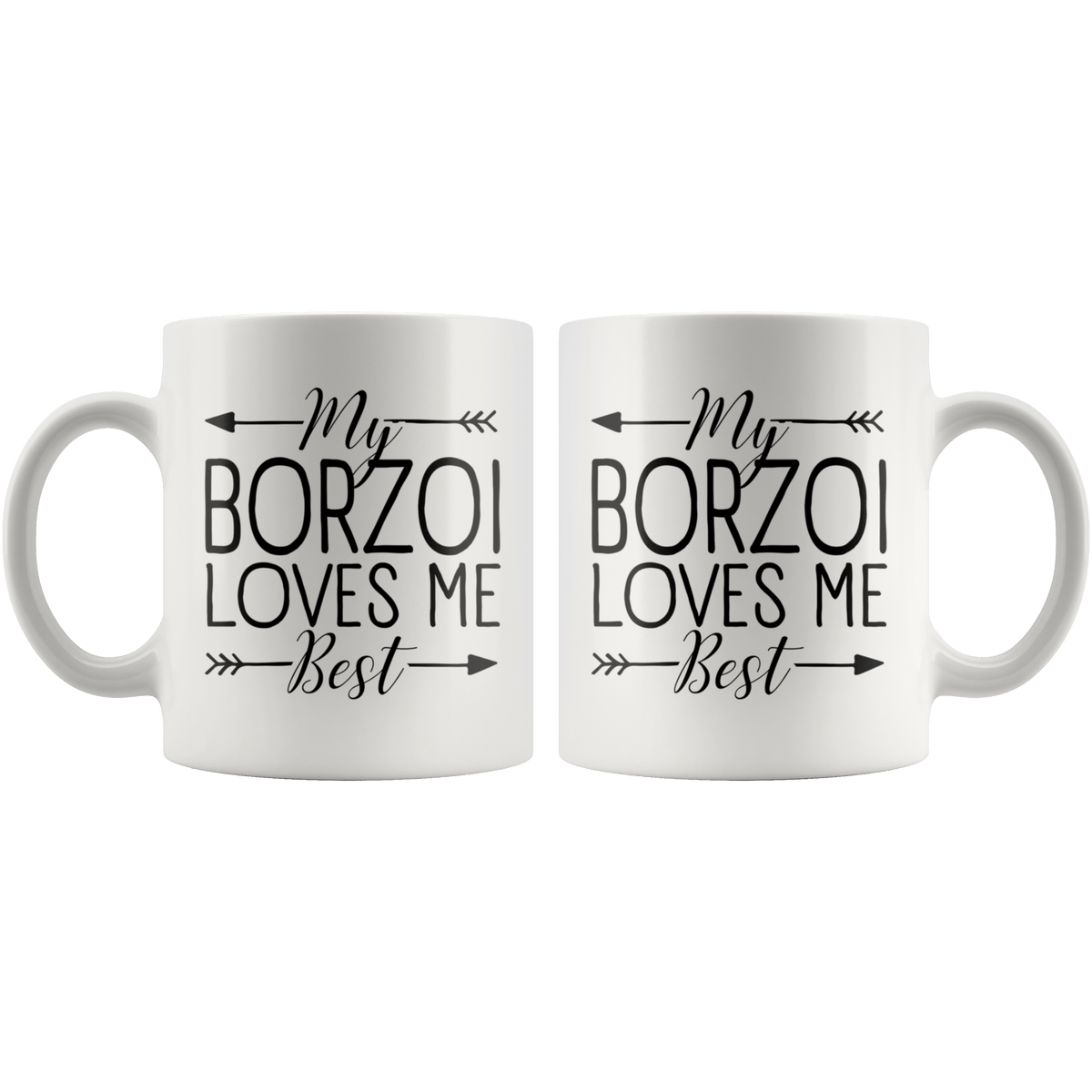My Borzoi Loves Me Best Coffee / Tea Ceramic Mug - 11oz / 15oz Drinkware