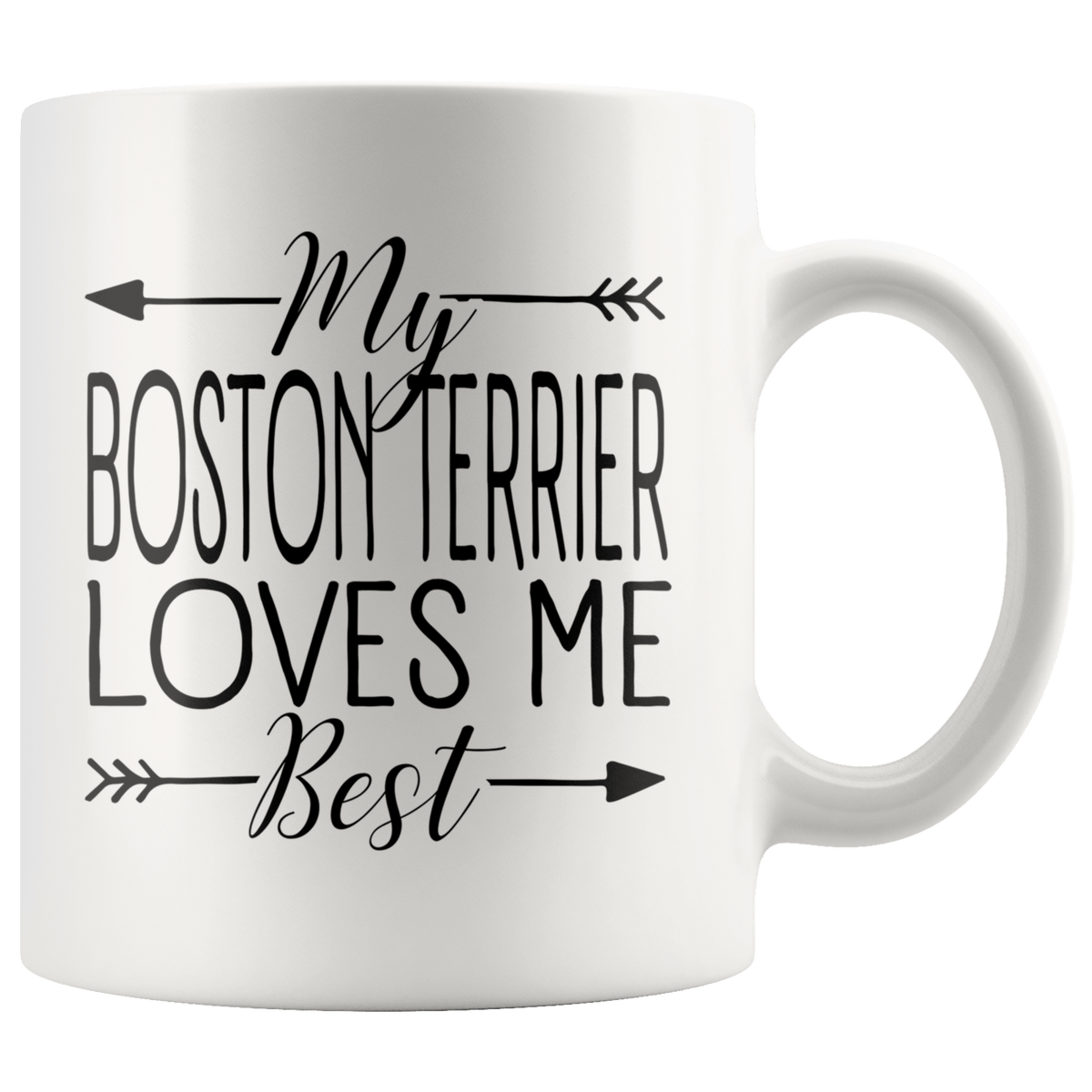 My Boston Terrier Loves Me Best Coffee / Tea Ceramic Mug - 11oz / 15oz Drinkware 11oz Mug