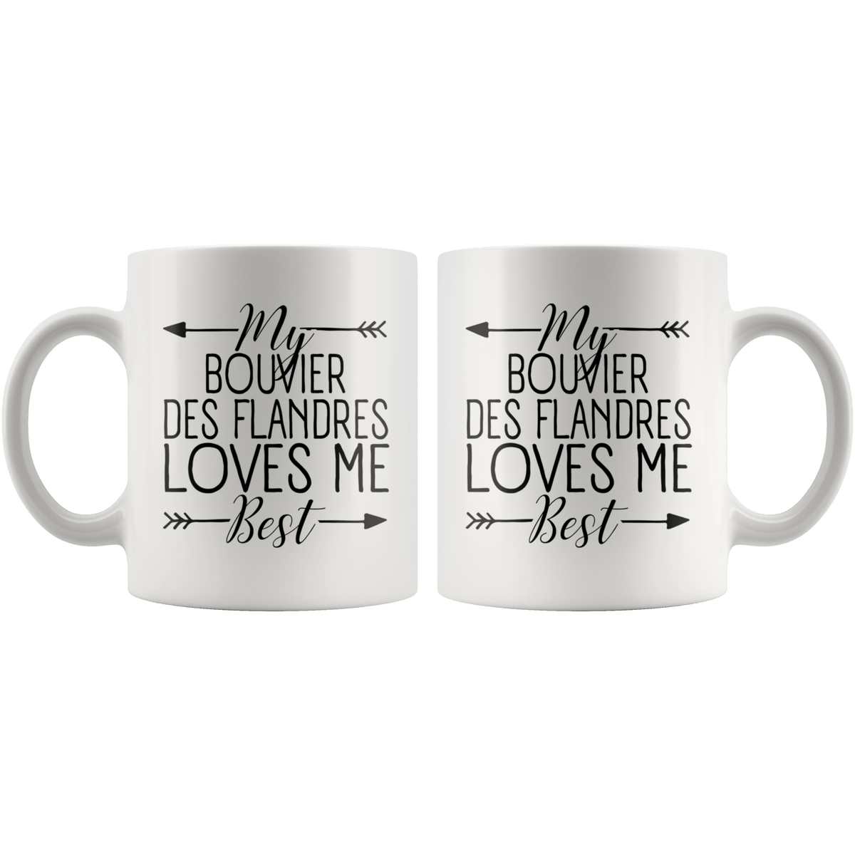 My Bouvier des Flandres Loves Me Best Coffee / Tea Ceramic Mug - 11oz / 15oz Drinkware
