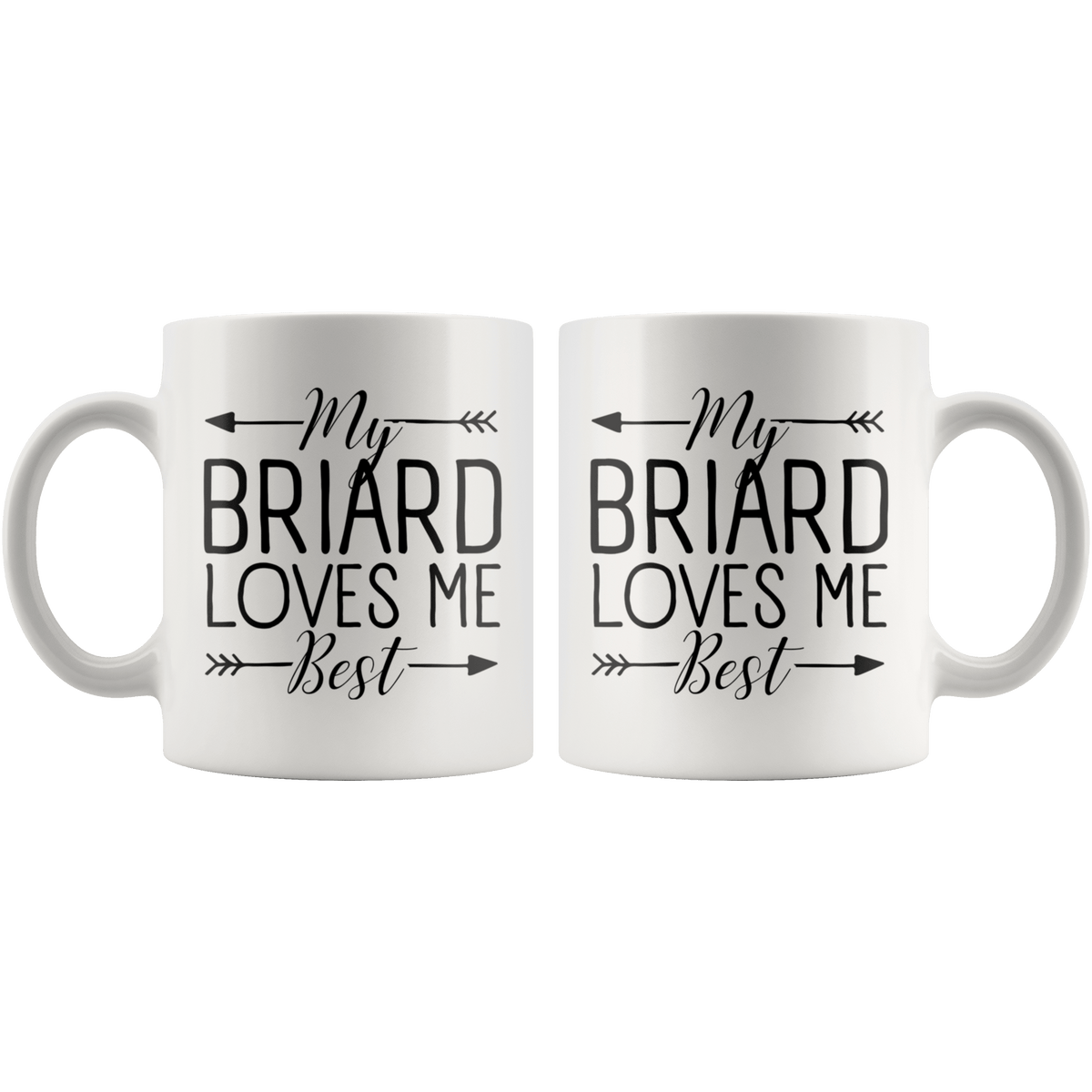My Briard Loves Me Best Coffee / Tea Ceramic Mug - 11oz / 15oz Drinkware
