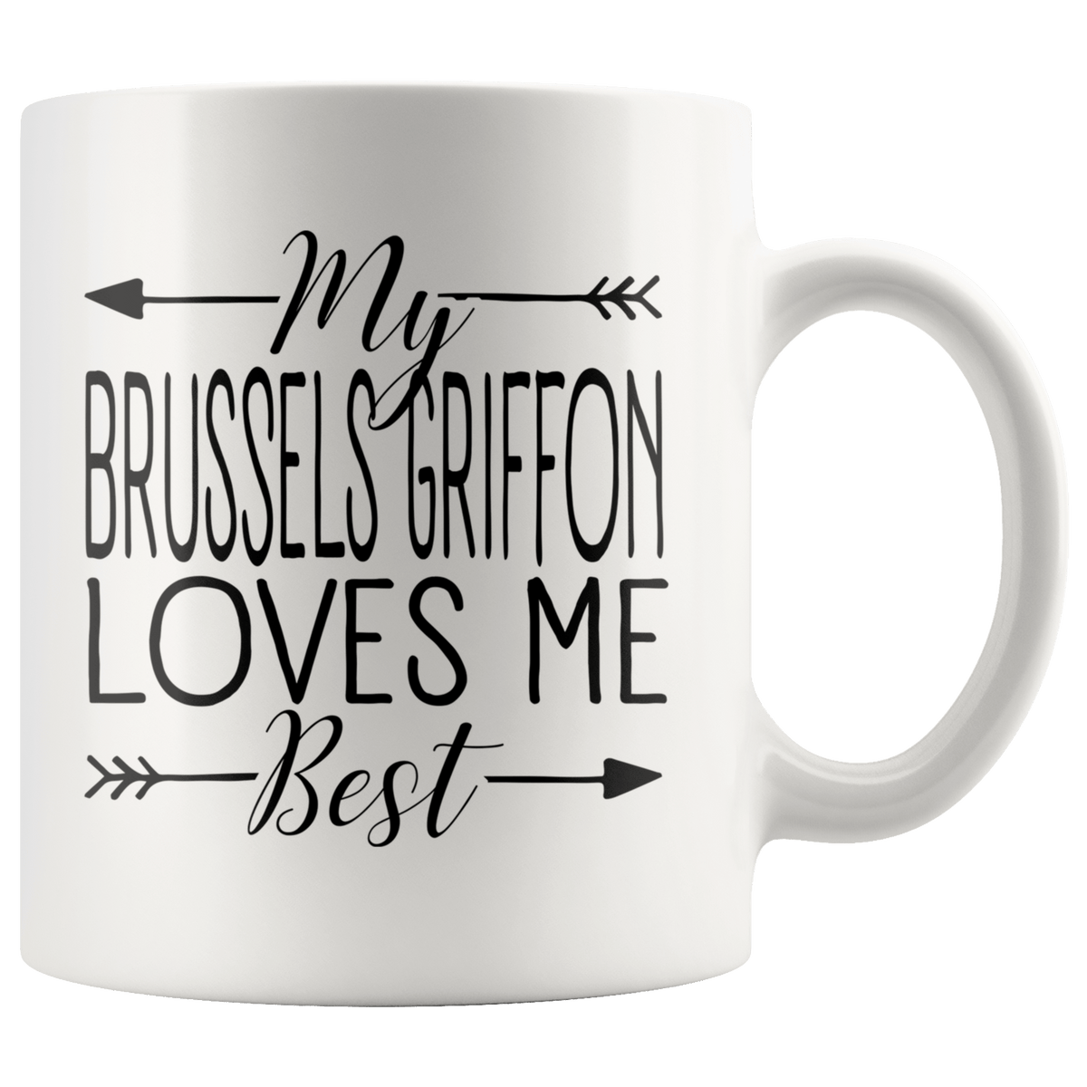 My Brussels Griffon Loves Me Best Coffee / Tea Ceramic Mug - 11oz / 15oz Drinkware 11oz Mug