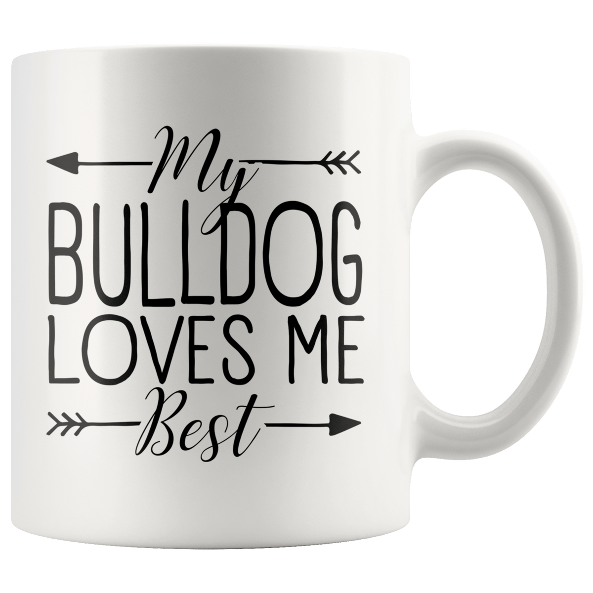 My Bulldog Loves Me Best Coffee / Tea Ceramic Mug - 11oz / 15oz Drinkware 11oz Mug