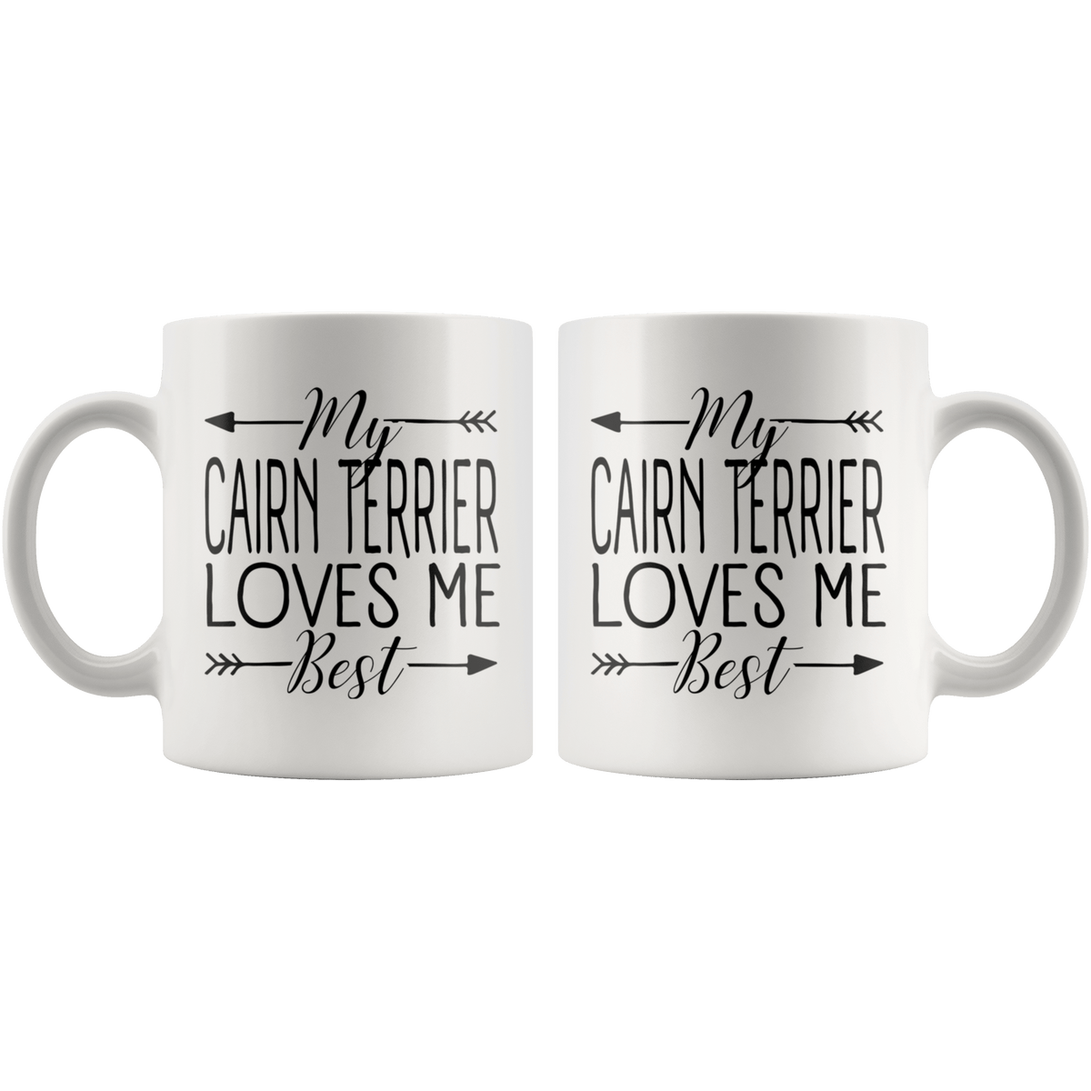 My Cairn Terrier Loves Me Best Coffee / Tea Ceramic Mug - 11oz / 15oz Drinkware