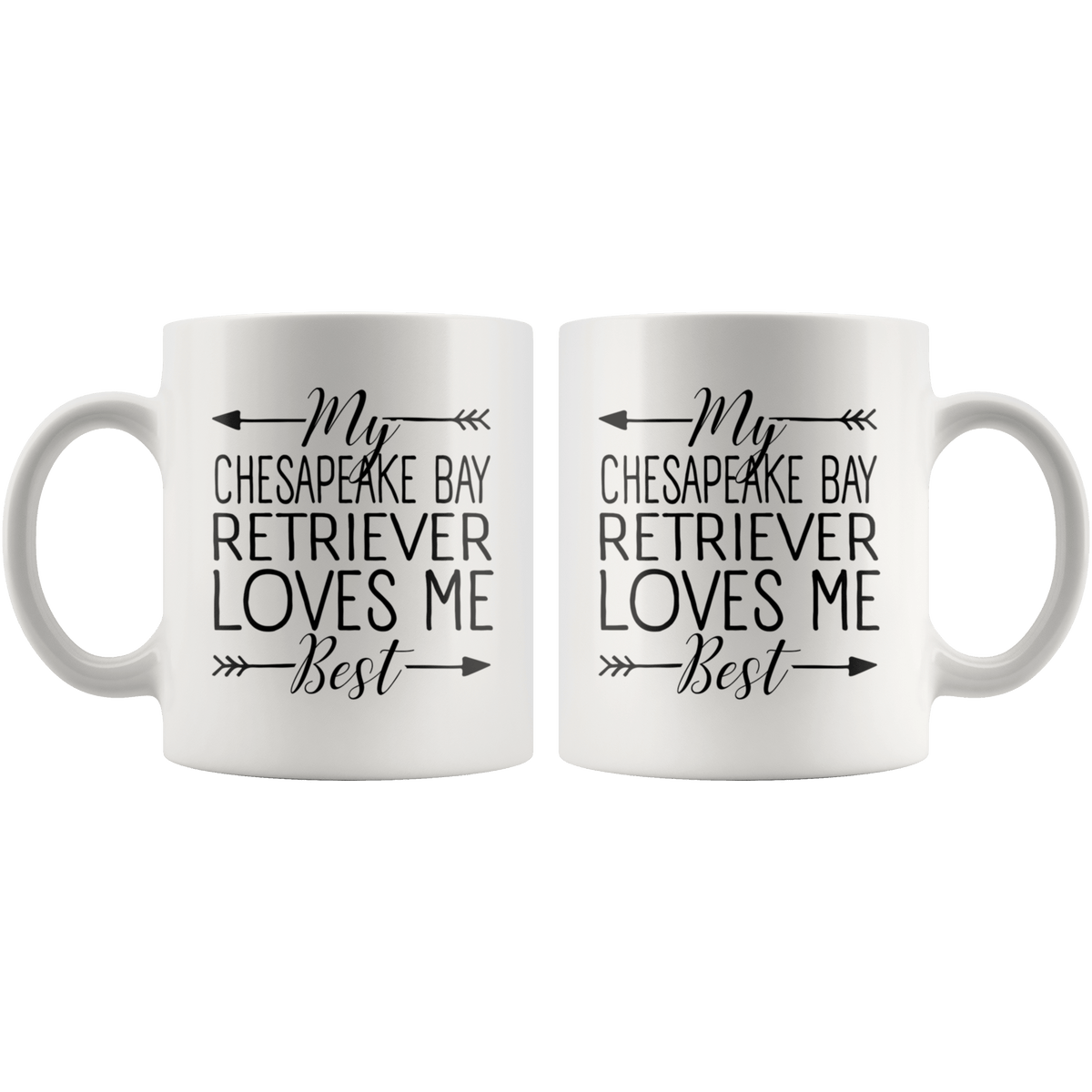 My Chesapeake Bay Retriever Loves Me Best Coffee / Tea Ceramic Mug - 11oz / 15oz Drinkware
