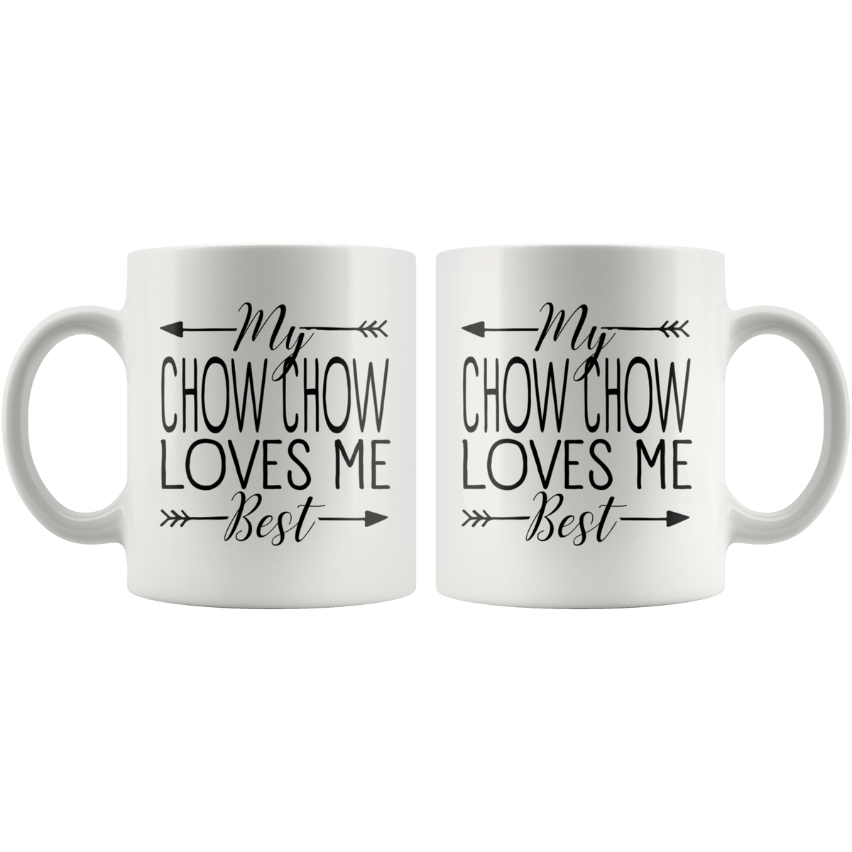 My Chow Chow Loves Me Best Coffee / Tea Ceramic Mug - 11oz / 15oz Drinkware