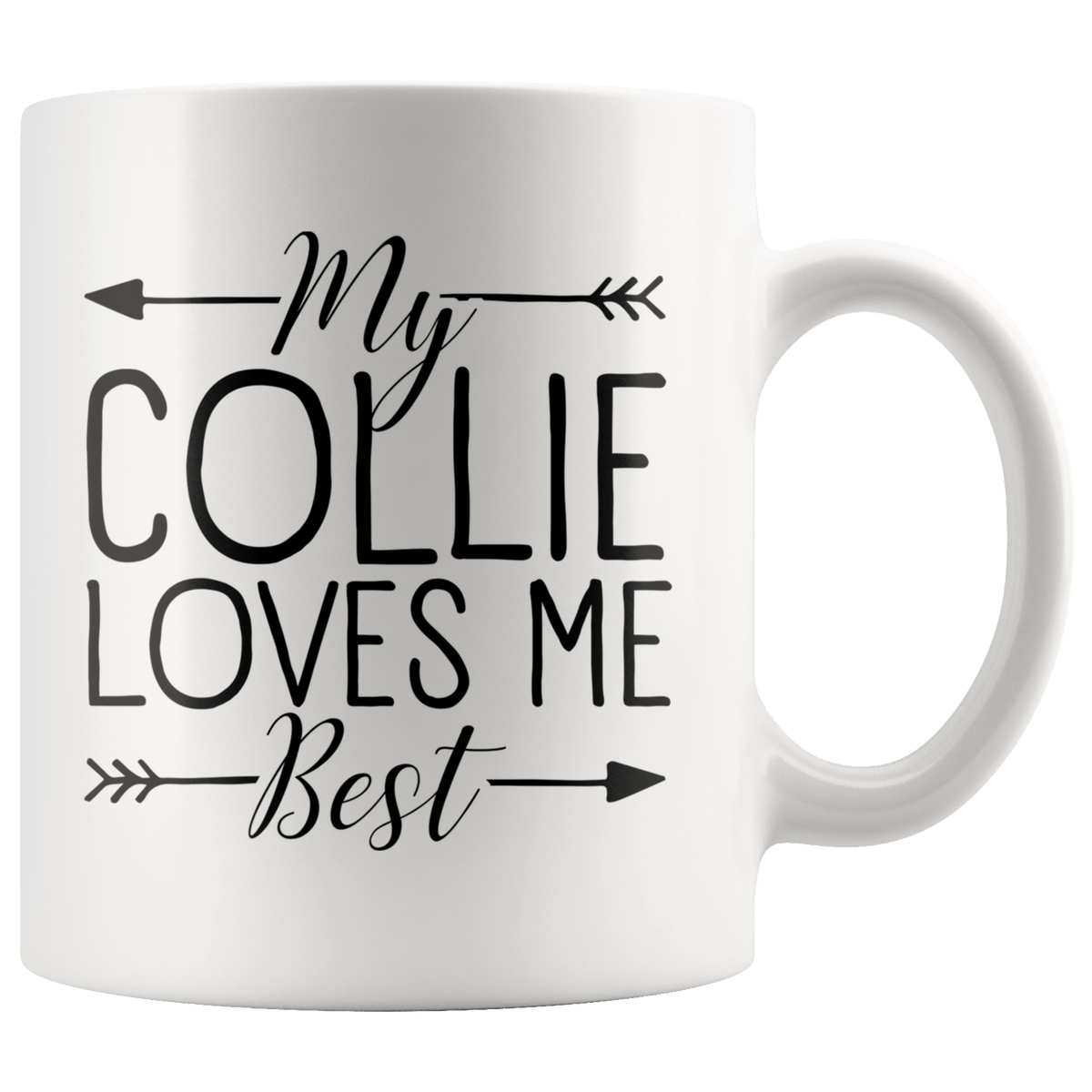 My Collie Loves Me Best Coffee / Tea Ceramic Mug - 11oz / 15oz Drinkware 11oz Mug