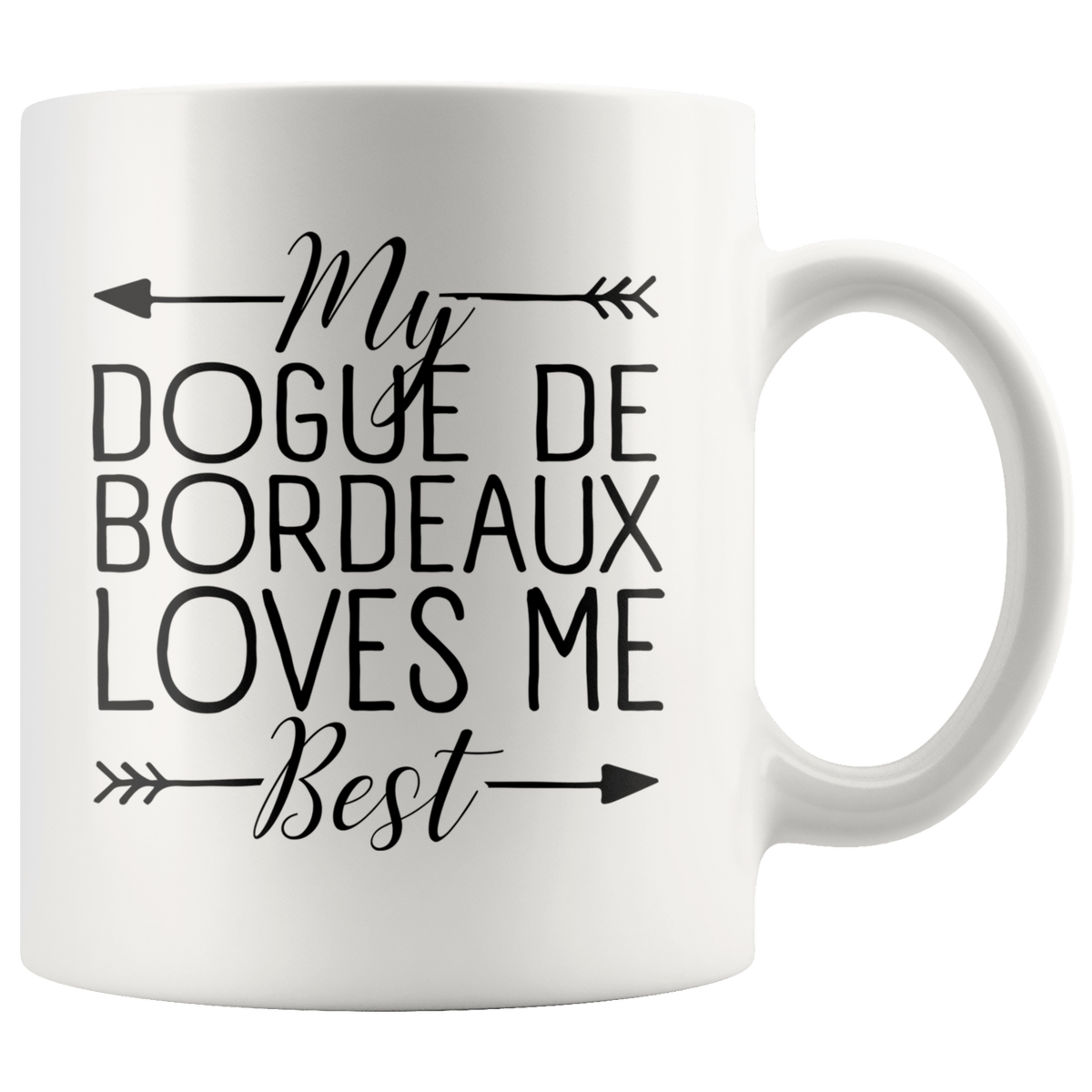 My Dogue de Bordeaux Loves Me Best Coffee / Tea Ceramic Mug - 11oz / 15oz Drinkware 11oz Mug