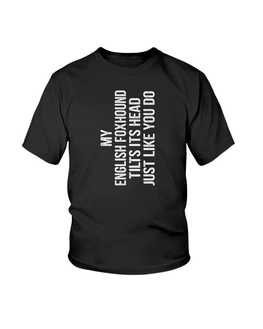 My English Foxhound Tilts Its Head Just Like You Kids Tee Shirts Black / XS