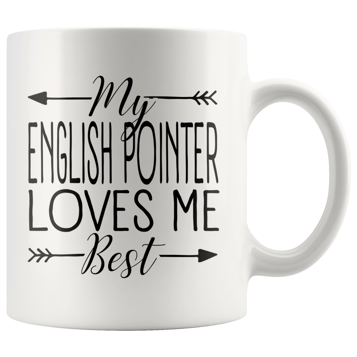 My English Pointer Loves Me Best Coffee / Tea Ceramic Mug - 11oz / 15oz Drinkware 11oz Mug