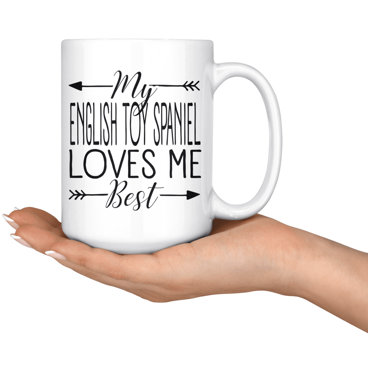 My English Toy Spaniel Loves Me Best Coffee / Tea Ceramic Mug - 11oz / 15oz Drinkware