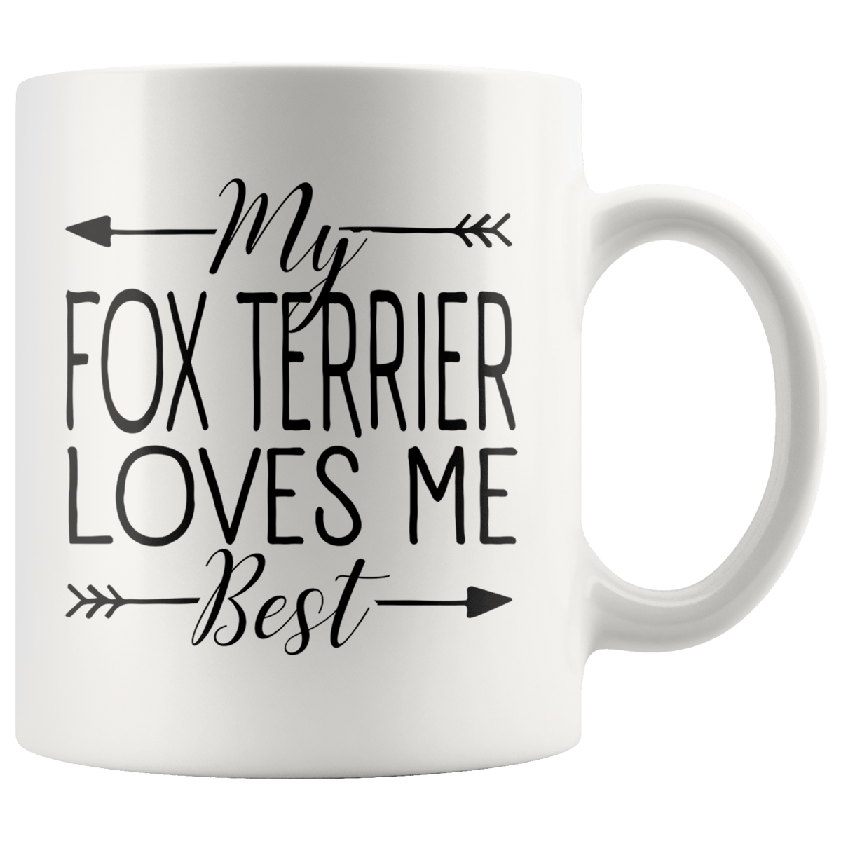 My Fox Terrier Loves Me Best Coffee / Tea Ceramic Mug - 11oz / 15oz Drinkware 11oz Mug