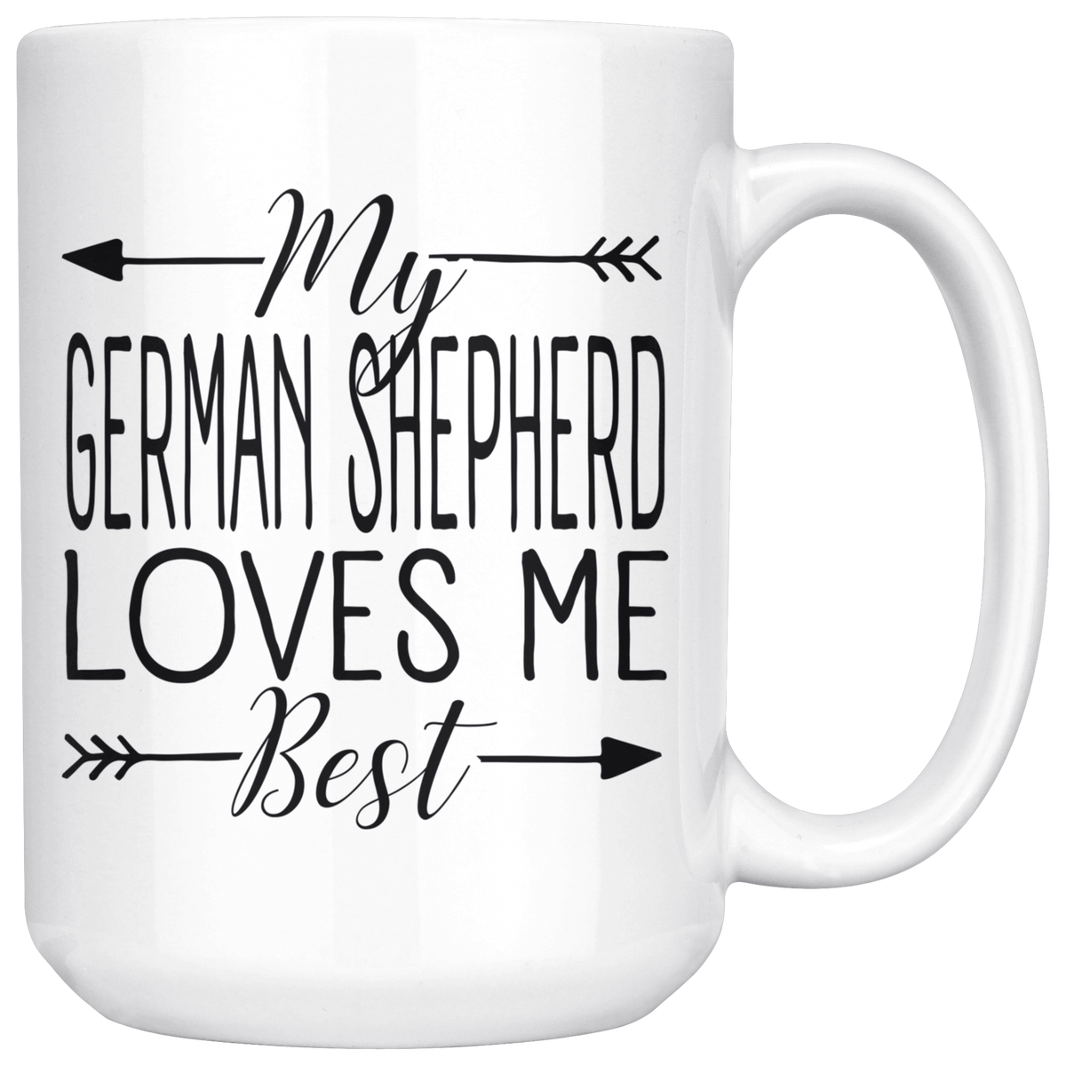 My German Shepherd Loves Me Best Coffee / Tea Ceramic Mug - 11oz / 15oz Drinkware