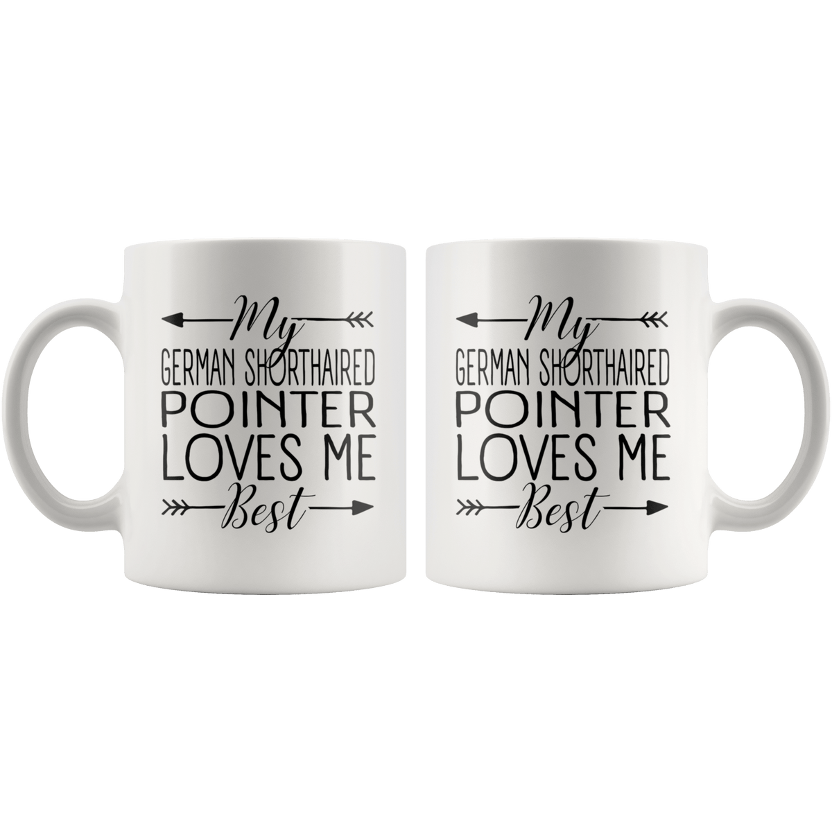My German Shorthaired Pointer Loves Me Best Coffee / Tea Ceramic Mug - 11oz / 15oz Drinkware