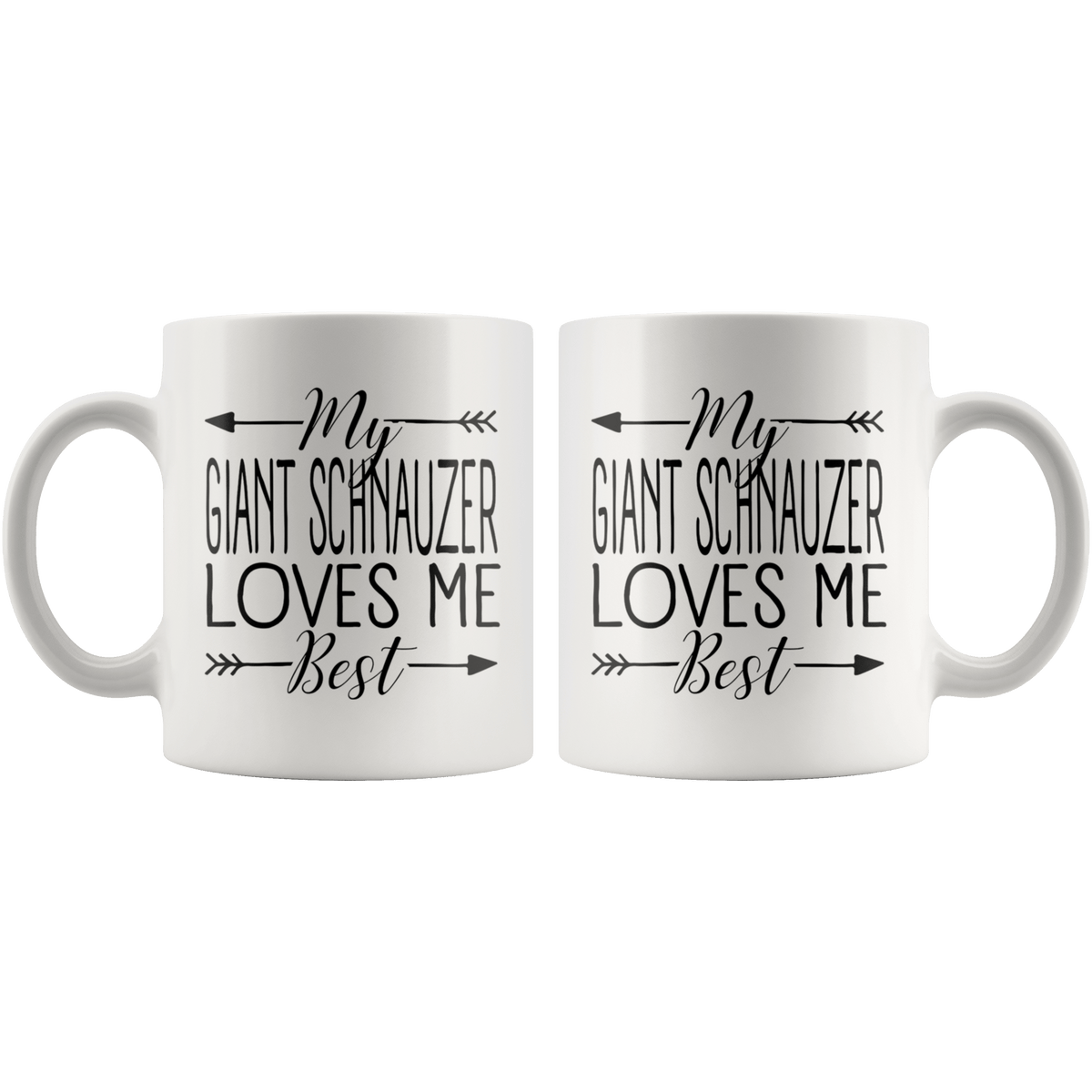 My Giant Schnauzer Loves Me Best Coffee / Tea Ceramic Mug - 11oz / 15oz Drinkware