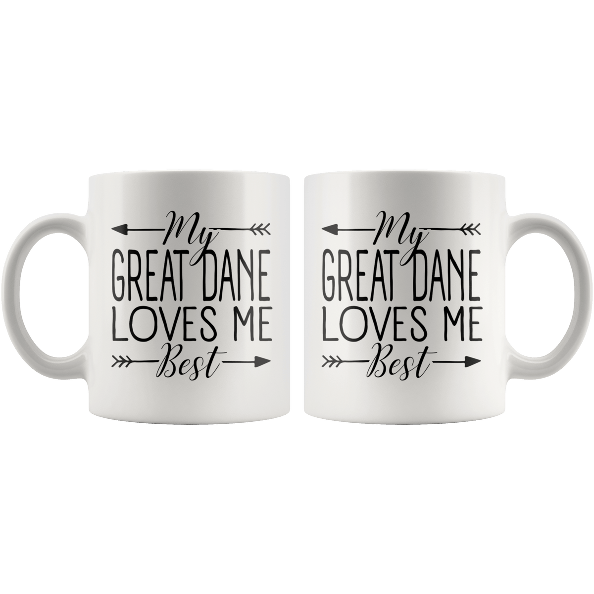 My Great Dane Loves Me Best Coffee / Tea Ceramic Mug - 11oz / 15oz Drinkware