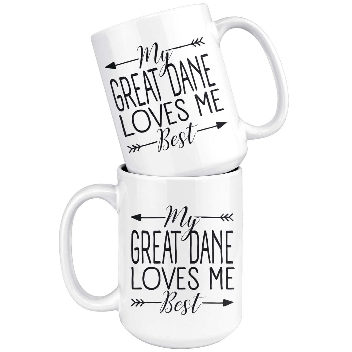 My Great Dane Loves Me Best Coffee / Tea Ceramic Mug - 11oz / 15oz Drinkware