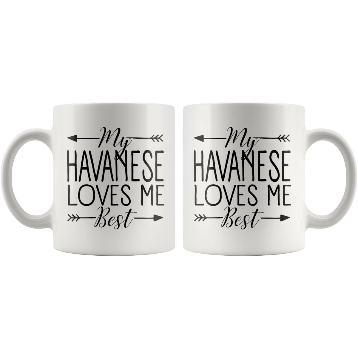 My Havanese Loves Me Best Coffee / Tea Ceramic Mug - 11oz / 15oz Drinkware