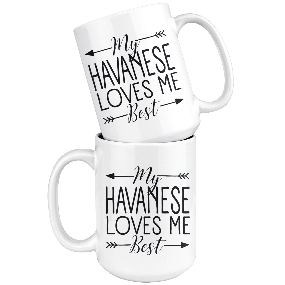 My Havanese Loves Me Best Coffee / Tea Ceramic Mug - 11oz / 15oz Drinkware
