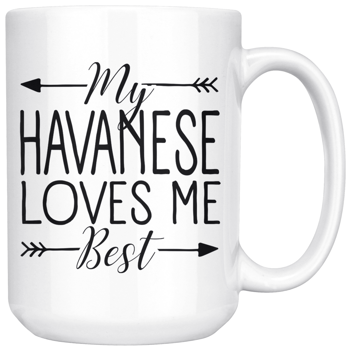My Havanese Loves Me Best Coffee / Tea Ceramic Mug - 11oz / 15oz Drinkware 15oz Mug