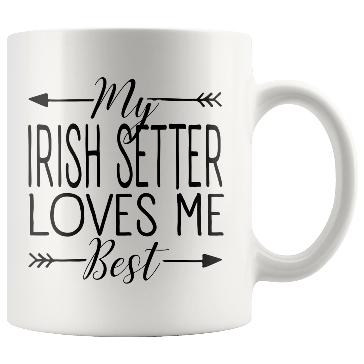 My Irish Setter Loves Me Best Coffee / Tea Ceramic Mug - 11oz / 15oz Drinkware 11oz Mug