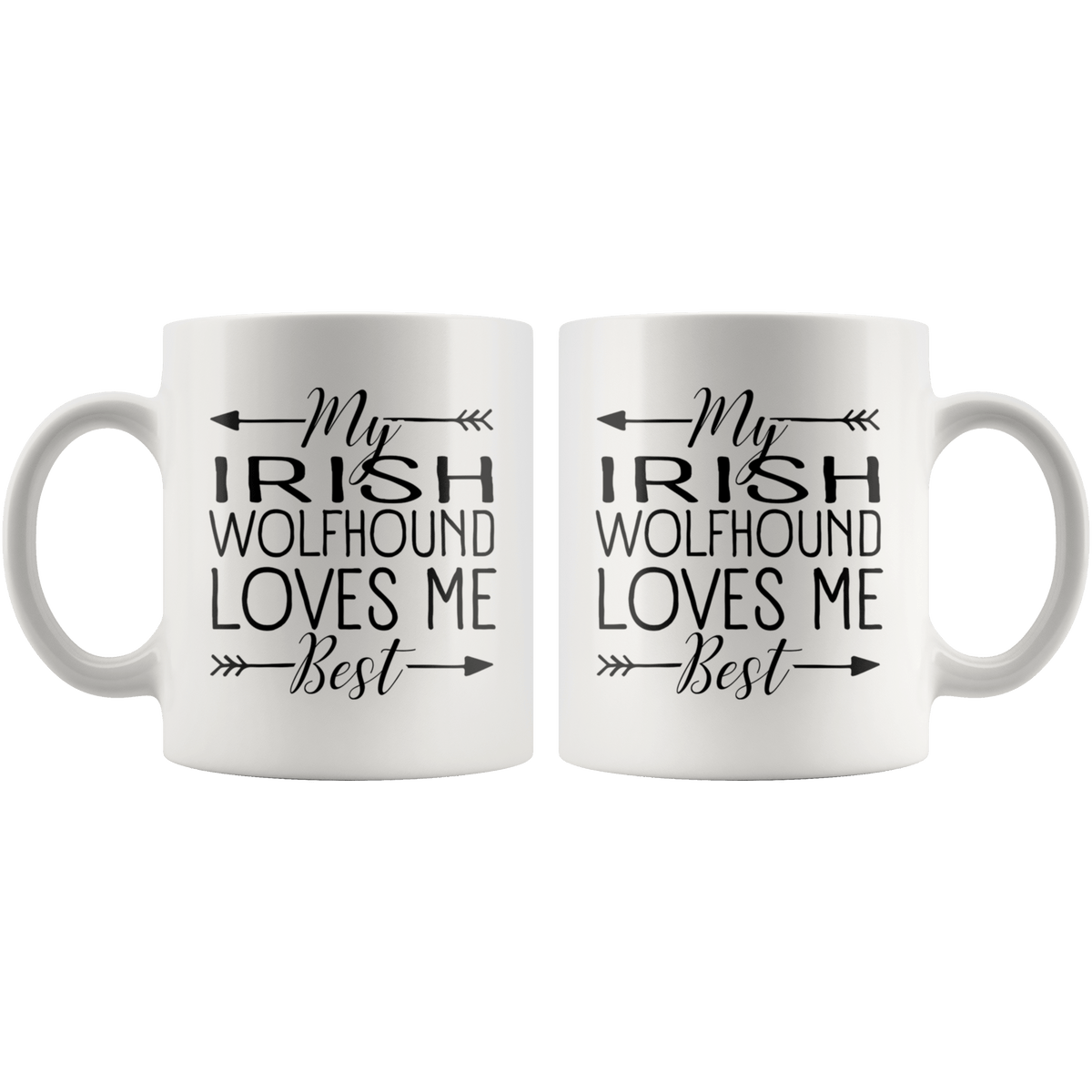 My Irish Wolfhound Loves Me Best Coffee / Tea Ceramic Mug - 11oz / 15oz Drinkware