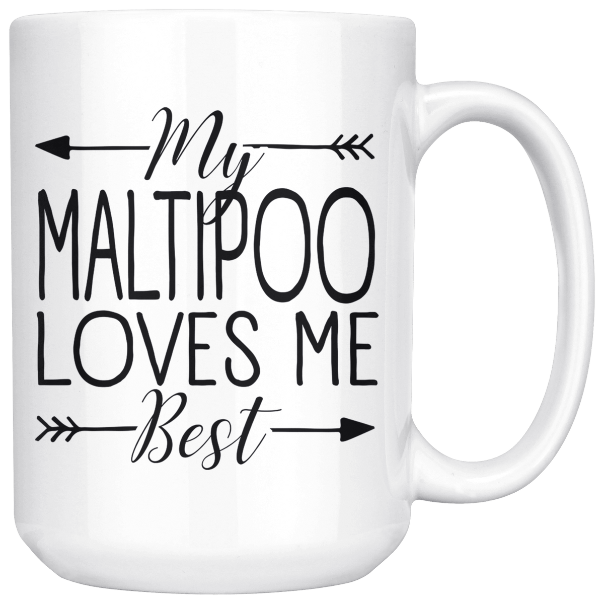 My Maltipoo Loves Me Best Coffee / Tea Ceramic Mug - 11oz / 15oz Drinkware 15oz Mug