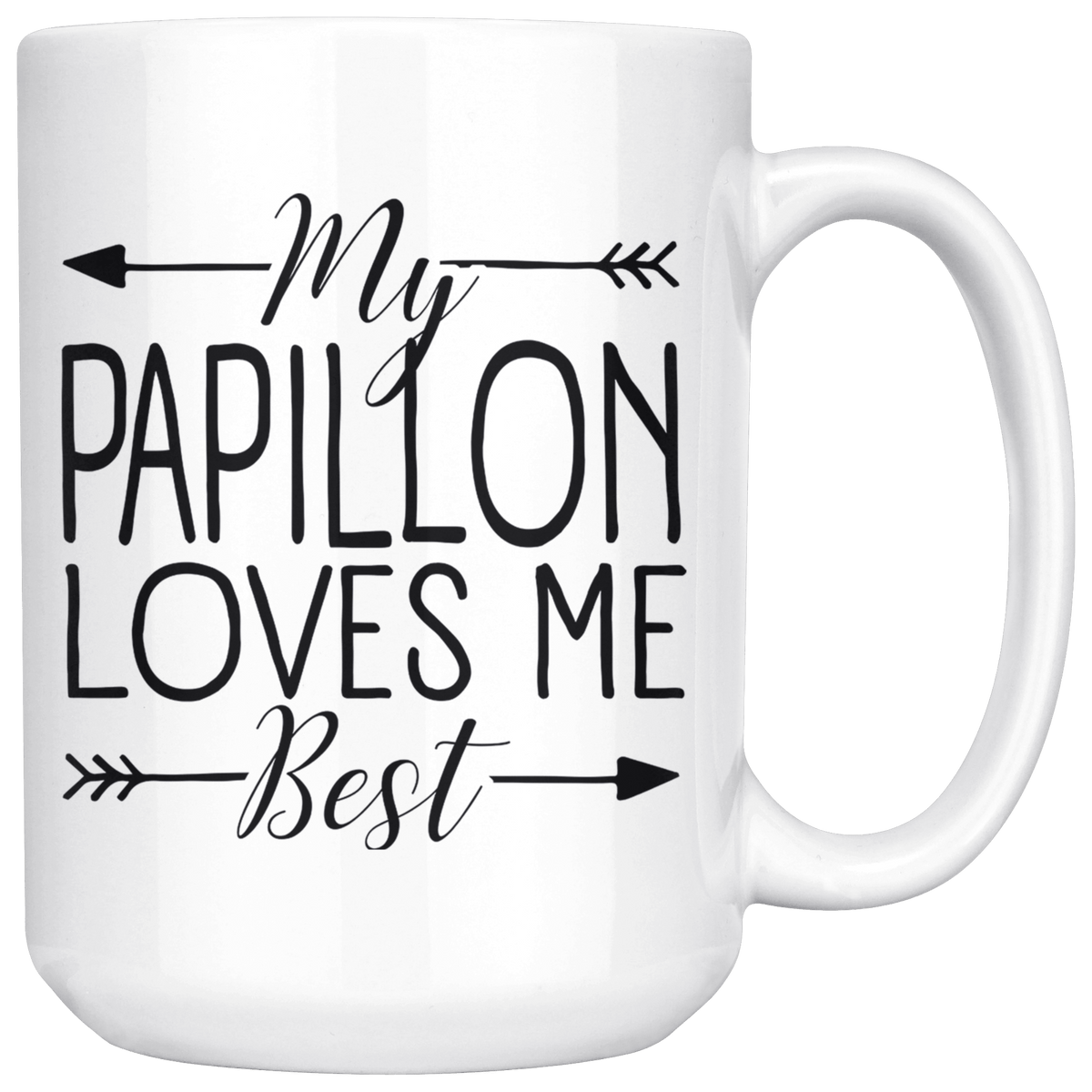 My Papillon Loves Me Best Coffee / Tea Ceramic Mug - 11oz / 15oz Drinkware 15oz Mug