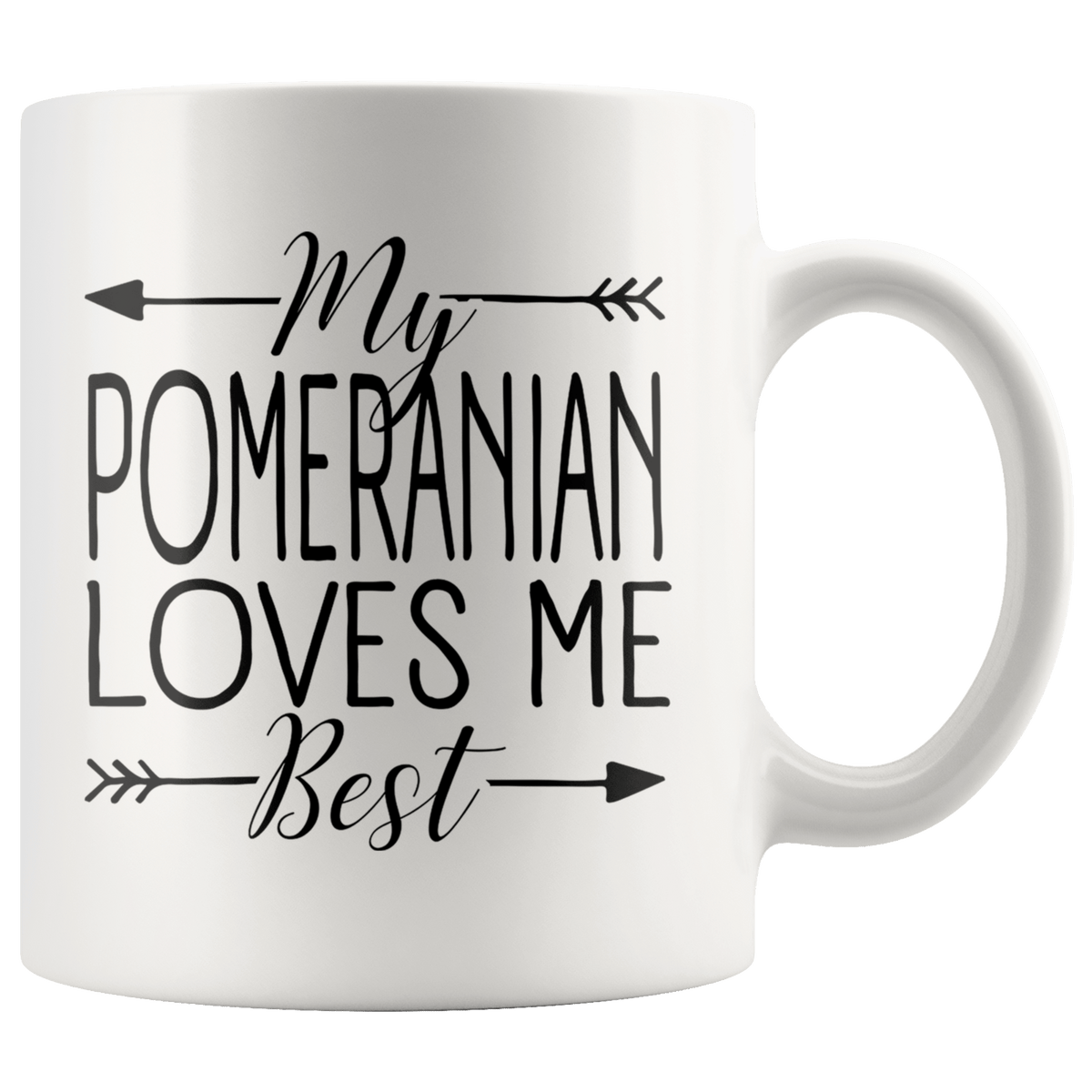 My Pomeranian Loves Me Best Coffee / Tea Ceramic Mug - 11oz / 15oz Drinkware 11oz Mug