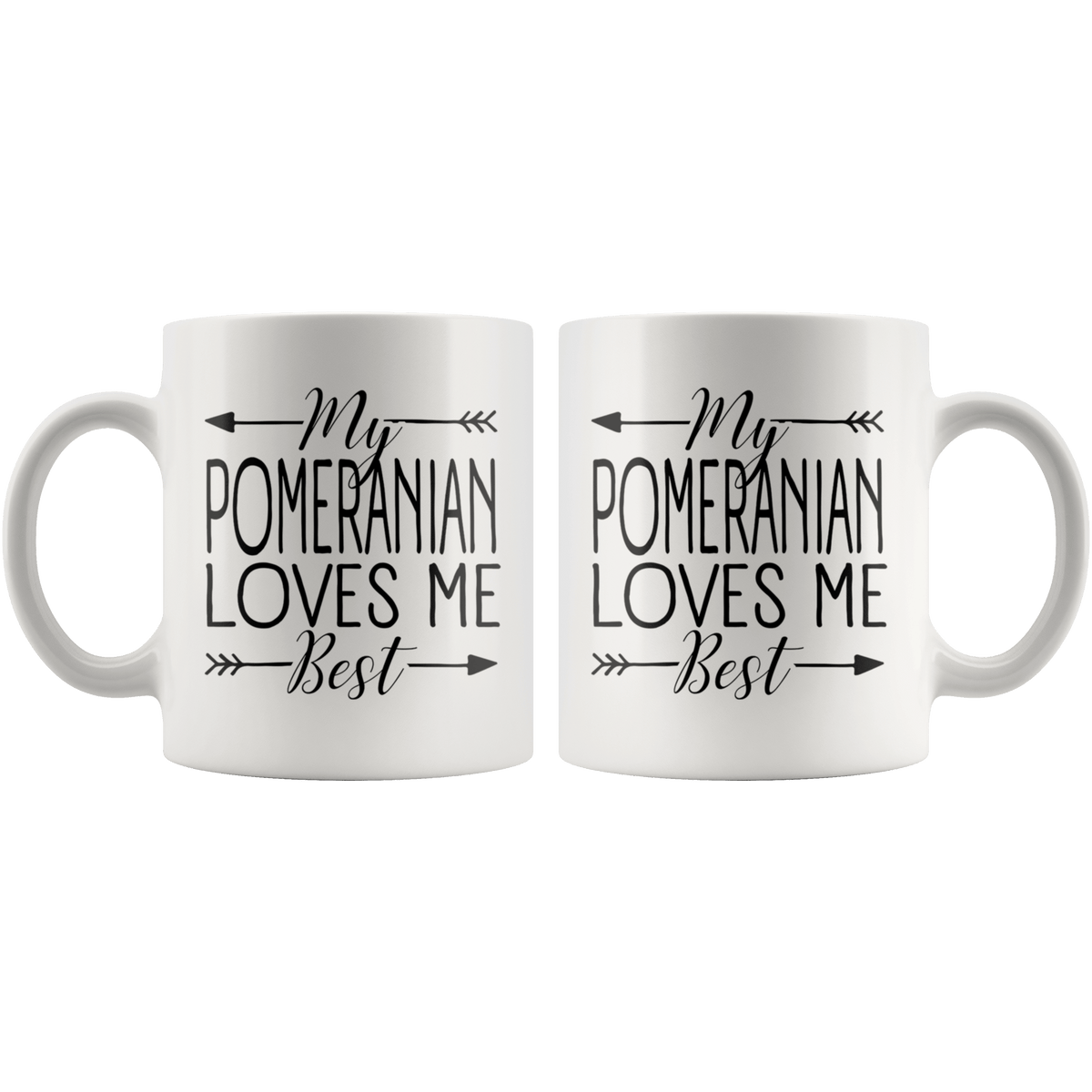 My Pomeranian Loves Me Best Coffee / Tea Ceramic Mug - 11oz / 15oz Drinkware