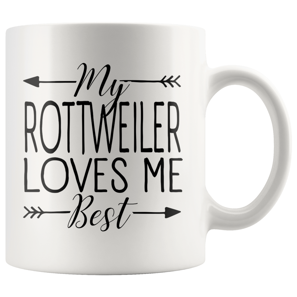 My Rottweiler Loves Me Best Coffee / Tea Ceramic Mug - 11oz / 15oz Drinkware 11oz Mug