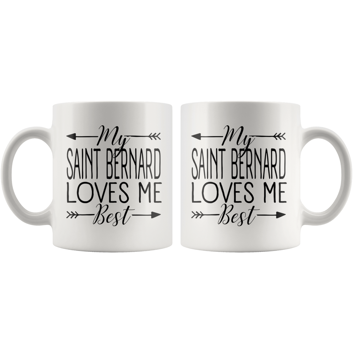 My Saint Bernard Loves Me Best Coffee / Tea Ceramic Mug - 11oz / 15oz Drinkware