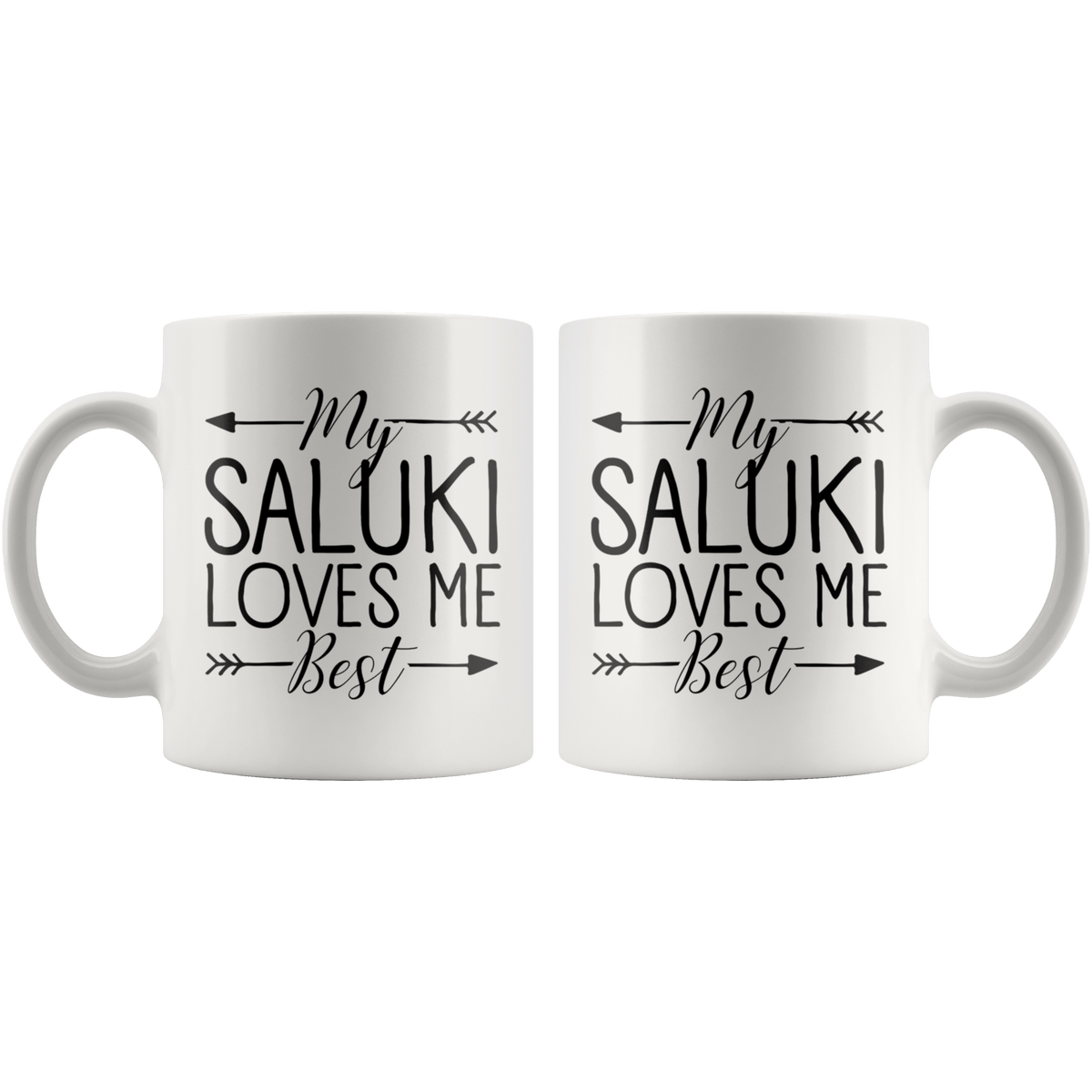 My Saluki Loves Me Best Coffee / Tea Ceramic Mug - 11oz / 15oz Drinkware
