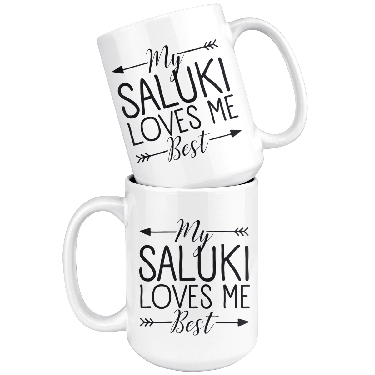 My Saluki Loves Me Best Coffee / Tea Ceramic Mug - 11oz / 15oz Drinkware