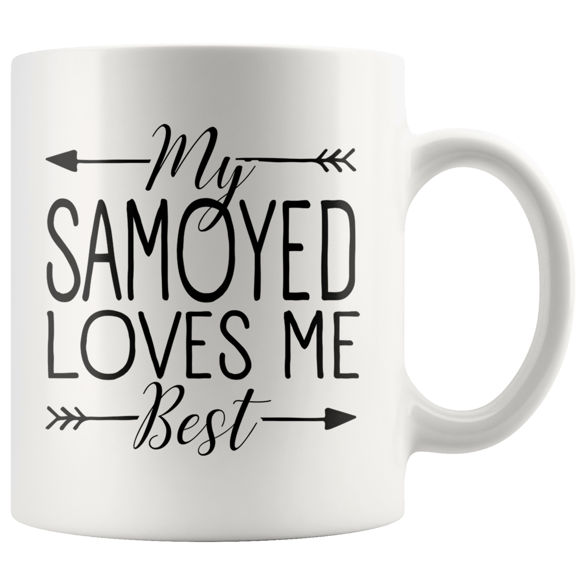 My Samoyed Loves Me Best Coffee / Tea Ceramic Mug - 11oz / 15oz Drinkware 11oz Mug