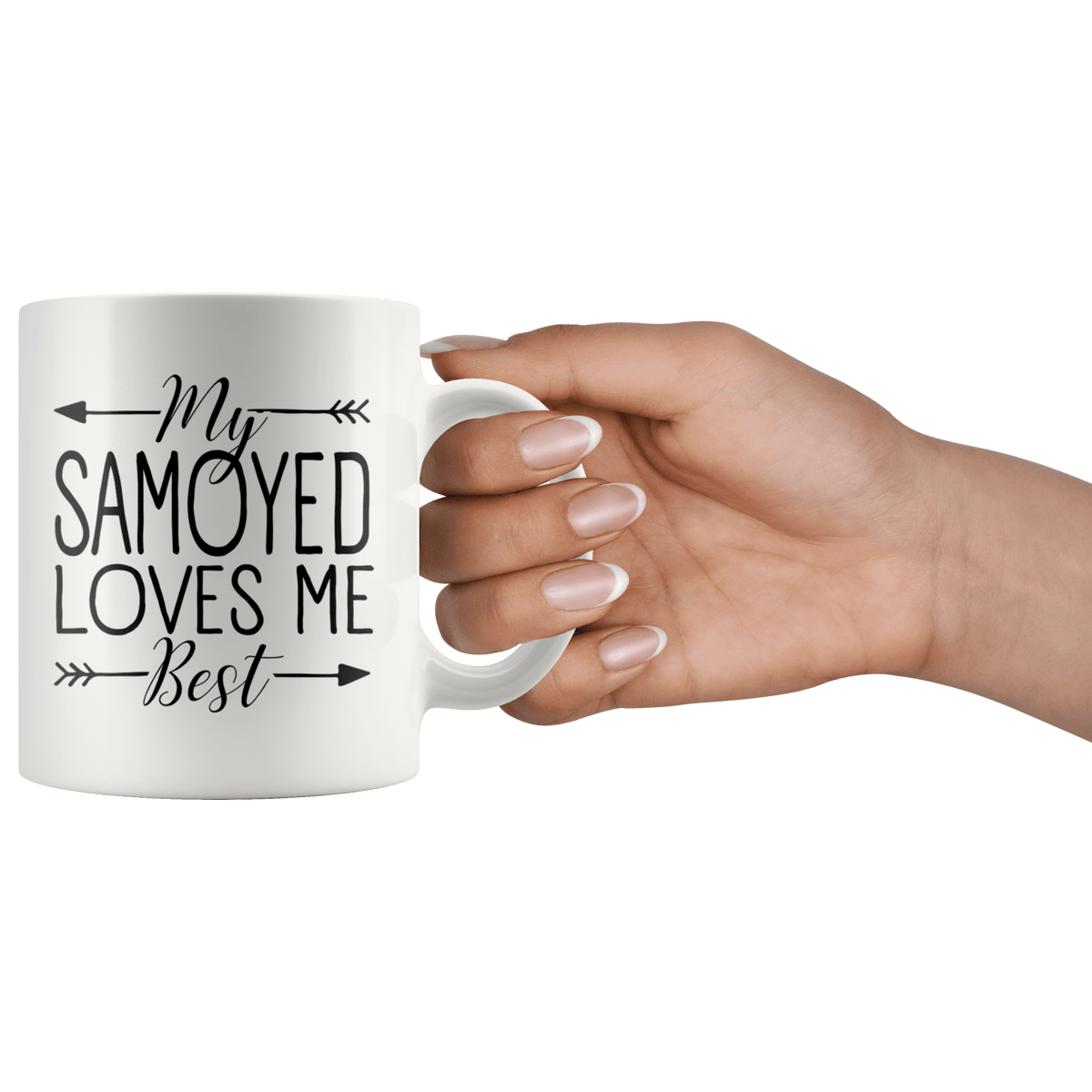 My Samoyed Loves Me Best Coffee / Tea Ceramic Mug - 11oz / 15oz Drinkware