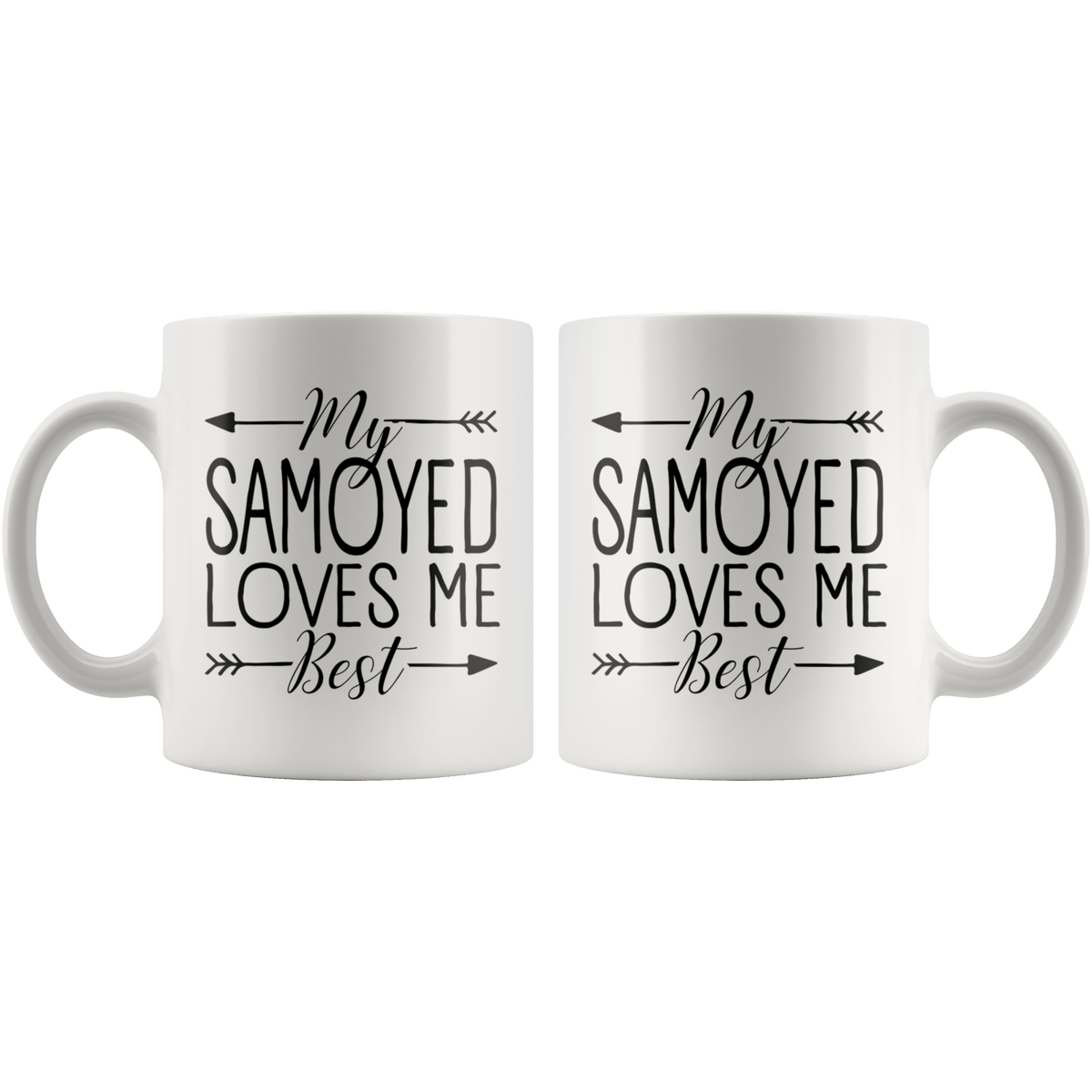 My Samoyed Loves Me Best Coffee / Tea Ceramic Mug - 11oz / 15oz Drinkware
