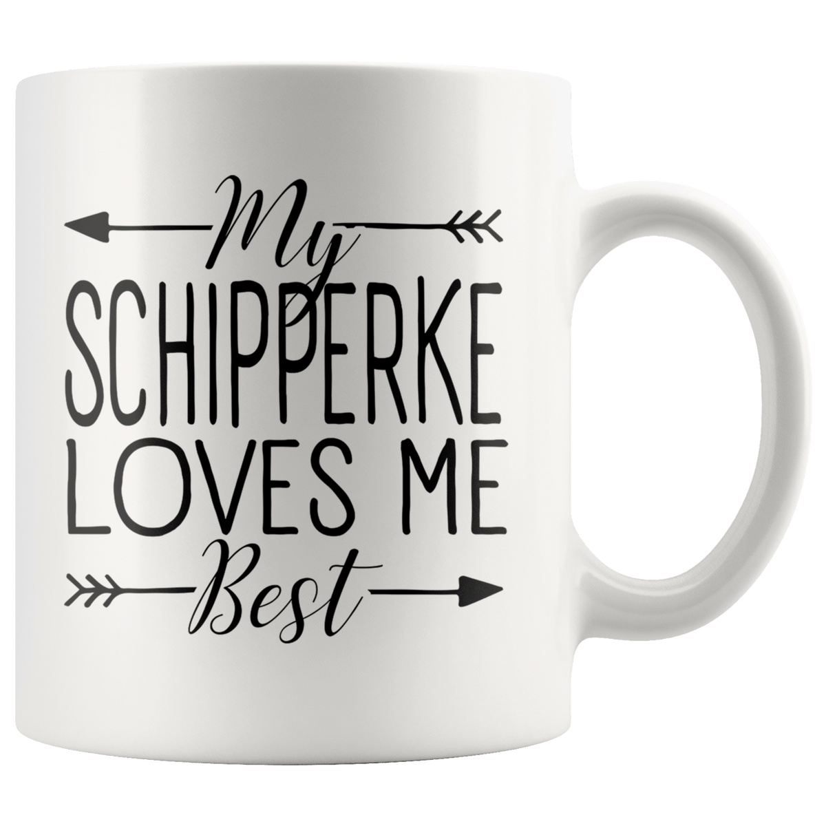 My Schipperke Loves Me Best Coffee / Tea Ceramic Mug - 11oz / 15oz Drinkware 11oz Mug