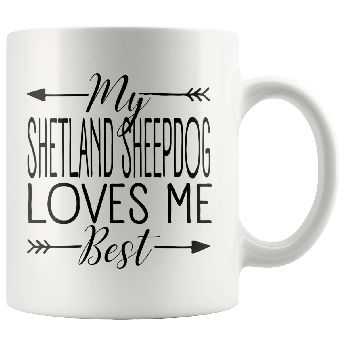 My Shetland Sheepdog Loves Me Best Coffee / Tea Ceramic Mug - 11oz / 15oz Drinkware 11oz Mug