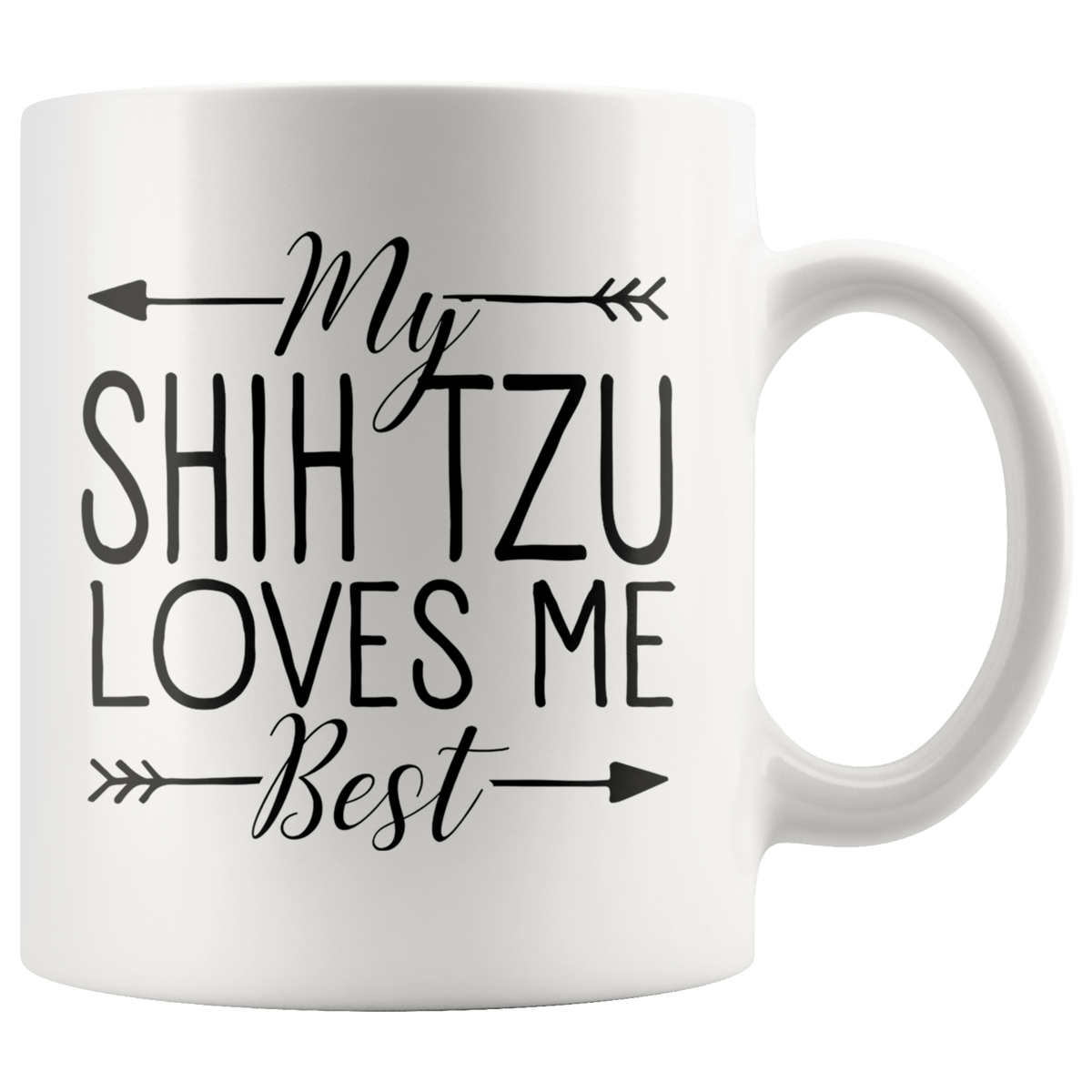 My Shih Tzu Loves Me Best Coffee / Tea Ceramic Mug - 11oz / 15oz Drinkware 11oz Mug