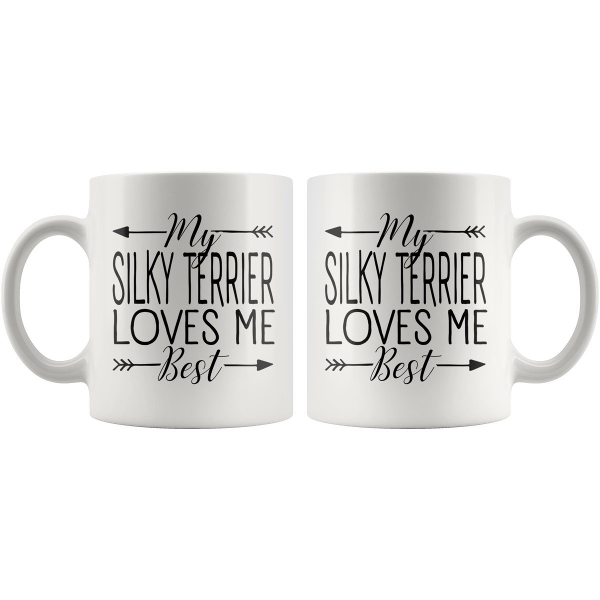 My Silky Terrier Loves Me Best Coffee / Tea Ceramic Mug - 11oz / 15oz Drinkware