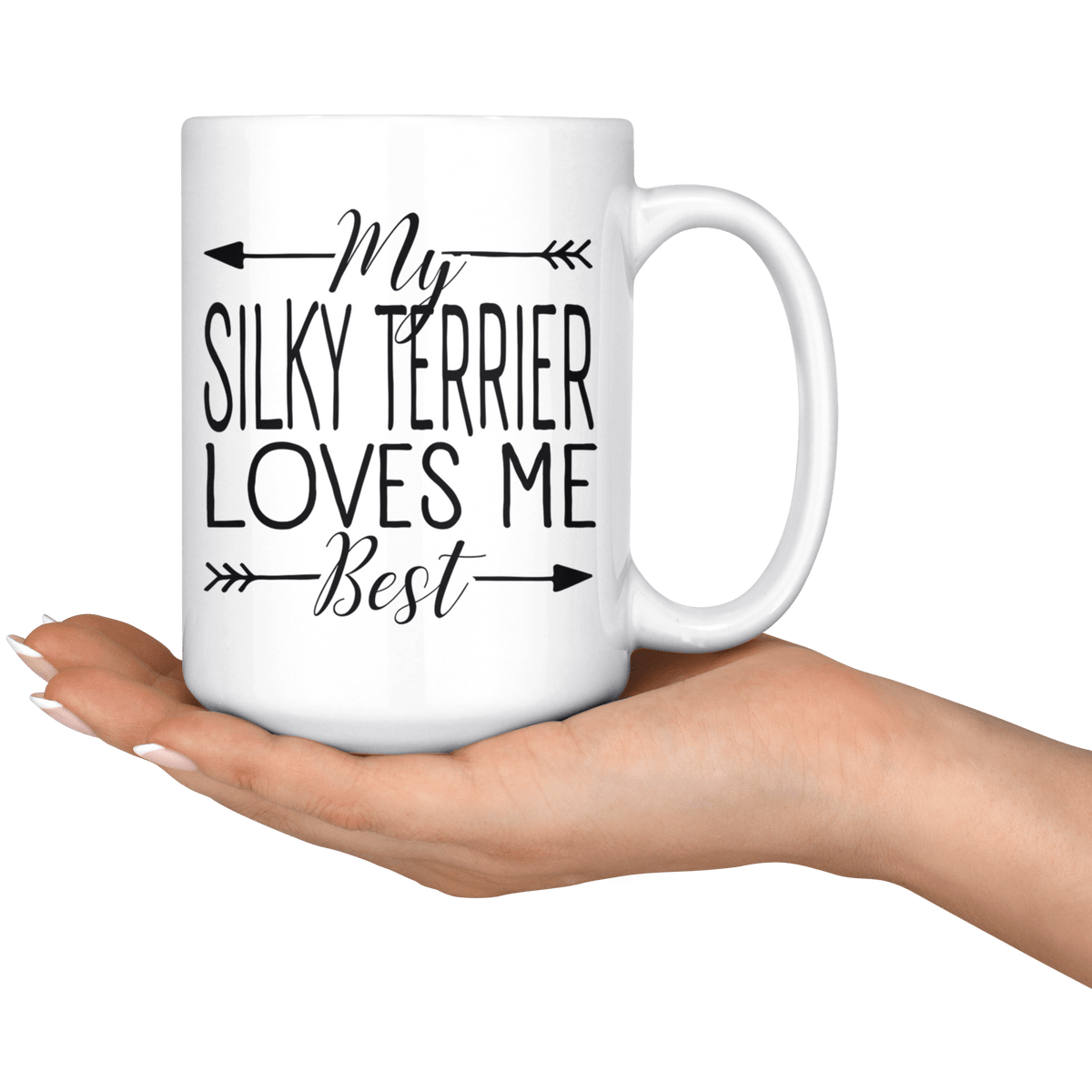My Silky Terrier Loves Me Best Coffee / Tea Ceramic Mug - 11oz / 15oz Drinkware