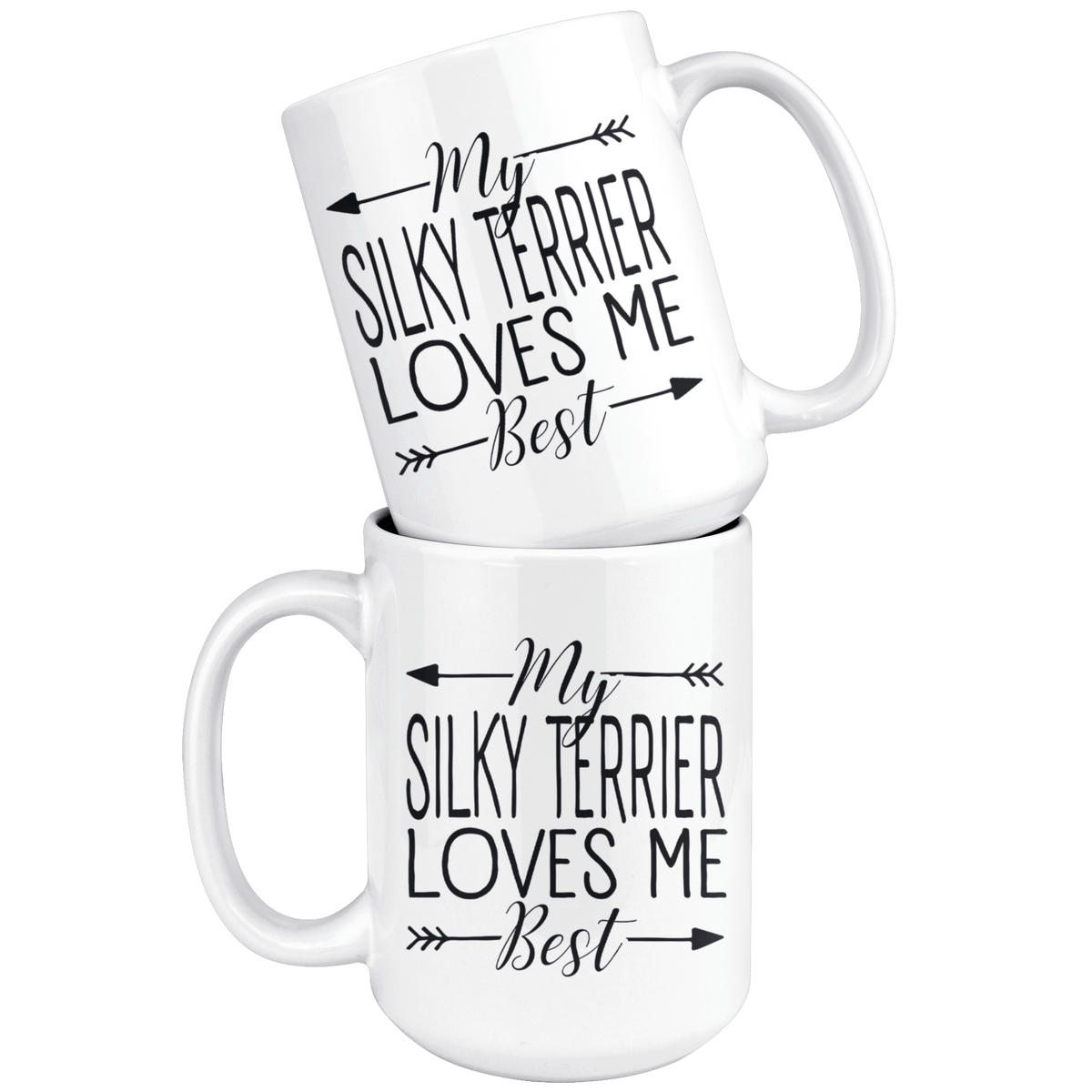 My Silky Terrier Loves Me Best Coffee / Tea Ceramic Mug - 11oz / 15oz Drinkware